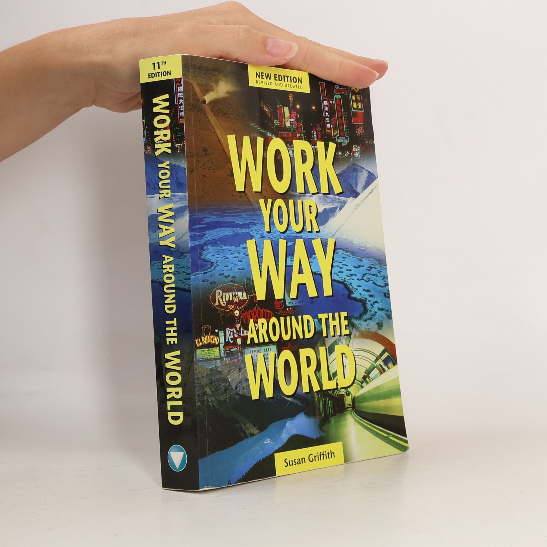 Susan Griffith Work Your Way Around the World, 11th: New Edition Revised and Updated