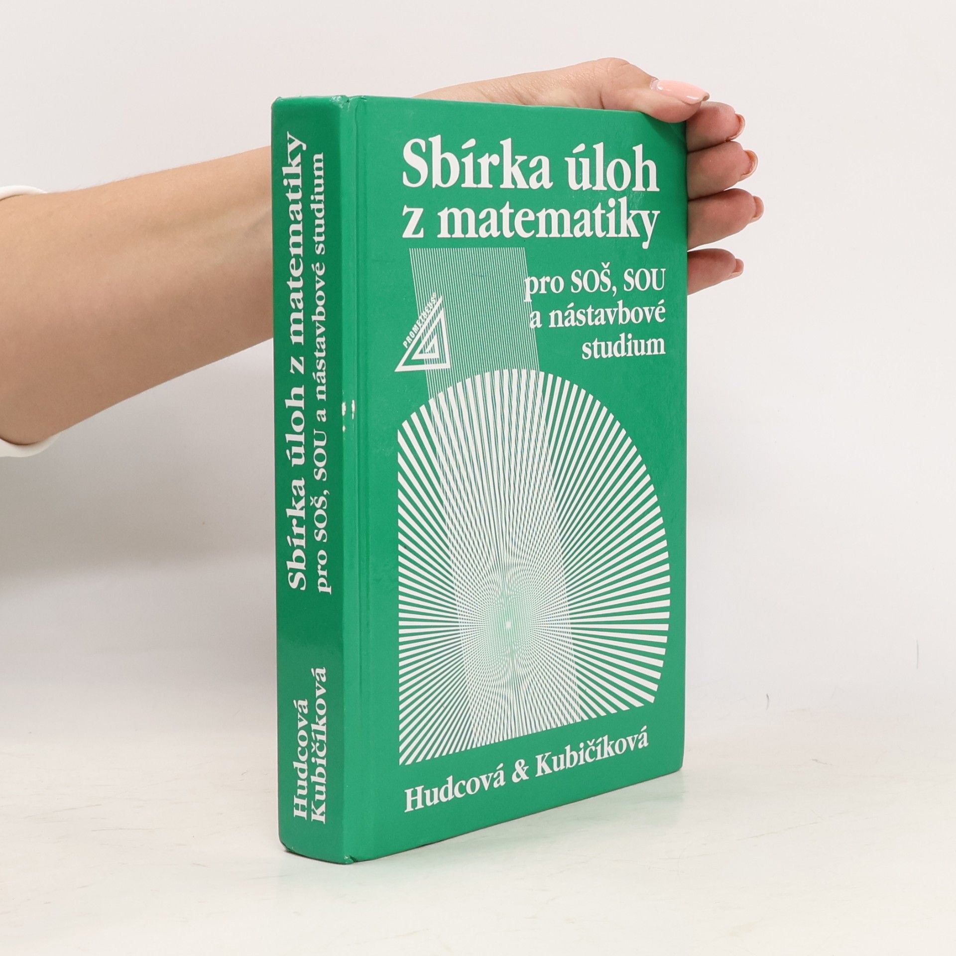 Milada Hudcová Sbírka úloh z matematiky pro SOŠ, SOU a nástavbové studium
