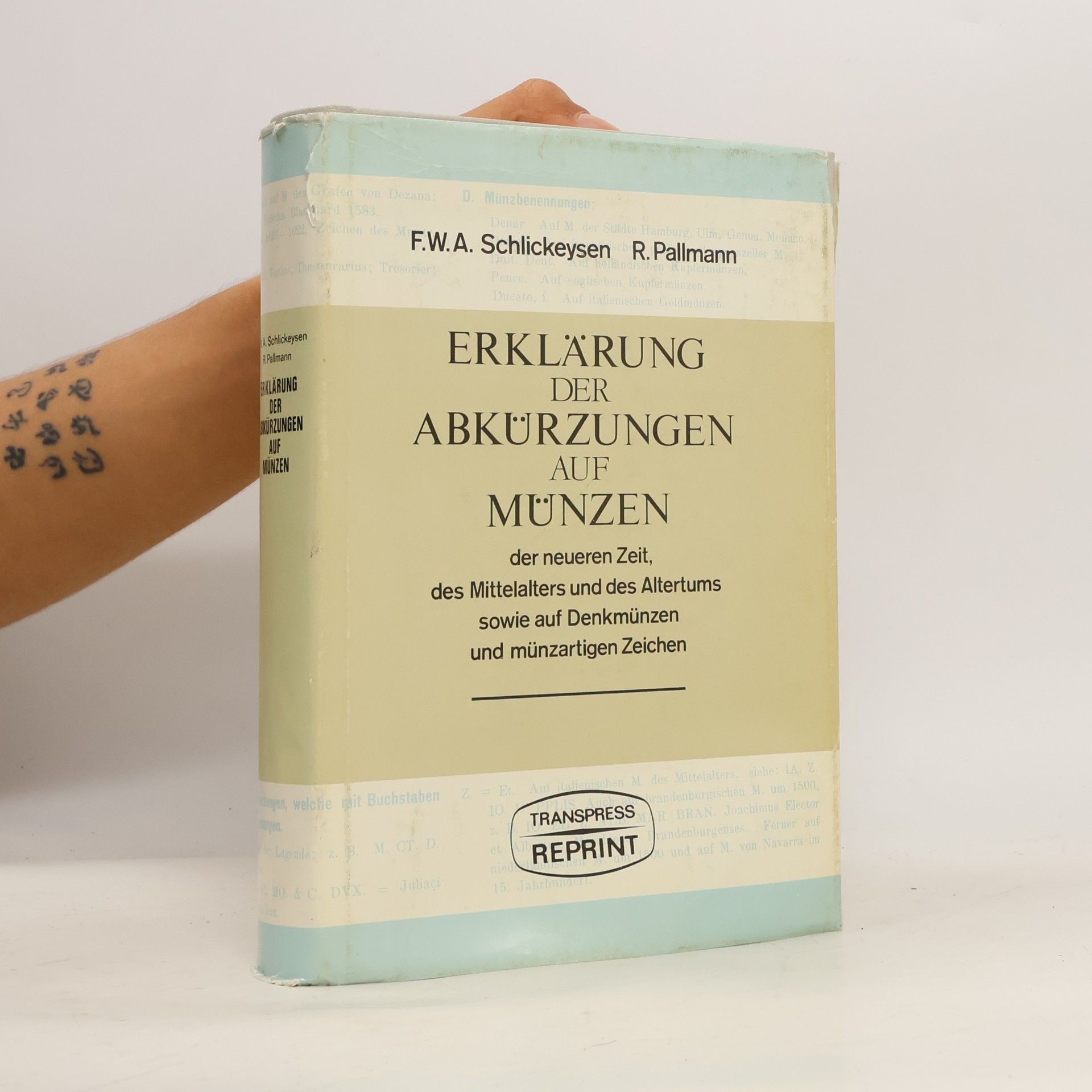 R. Pallmann Erklarung der Abkürzungen auf Münzen der neueren Zeit, des Mittelalters und des Altertums sowie auf Denkmünzen und münzartigen Zeichen