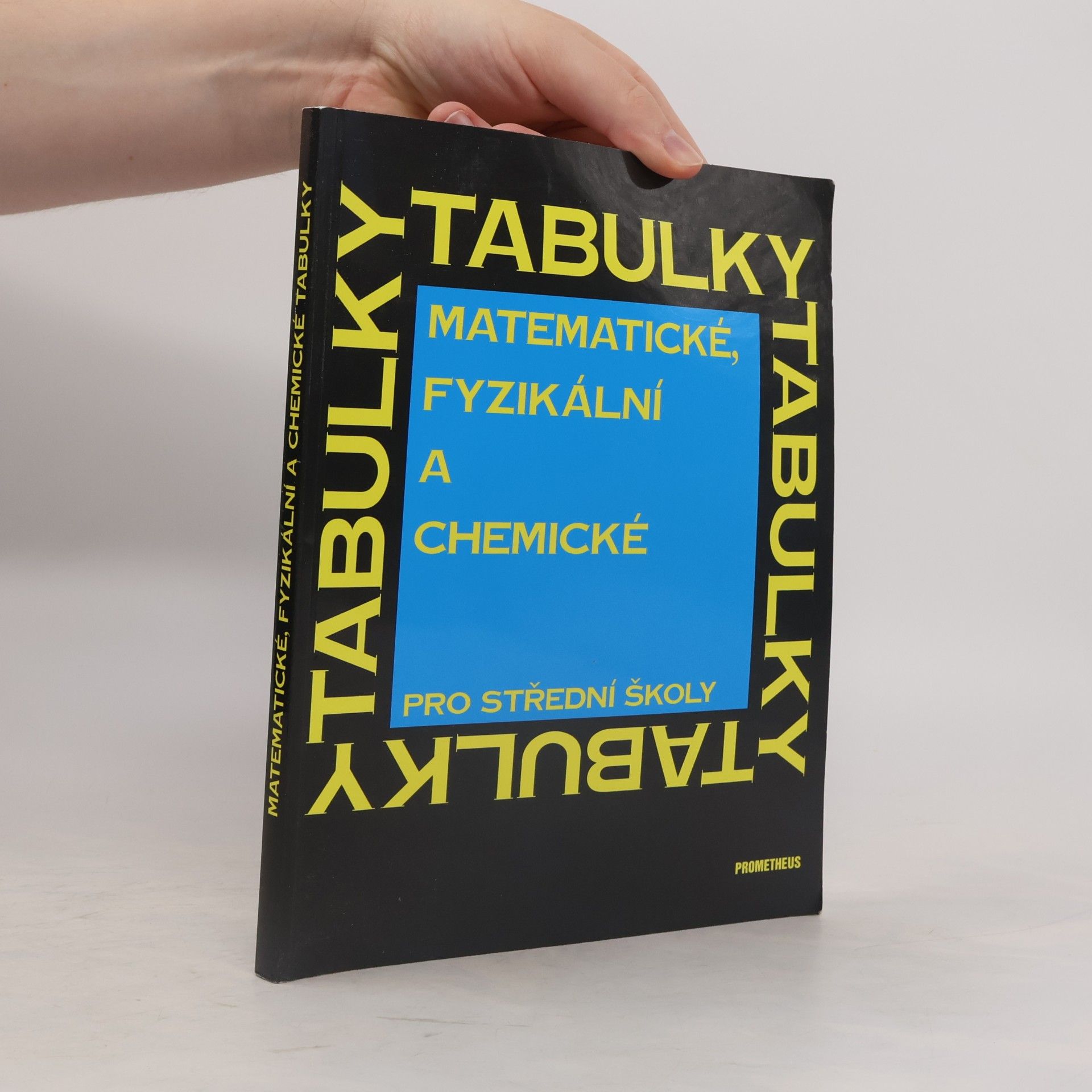 Jiří Mikulčák Matematické, fyzikální a chemické tabulky pro střední školy