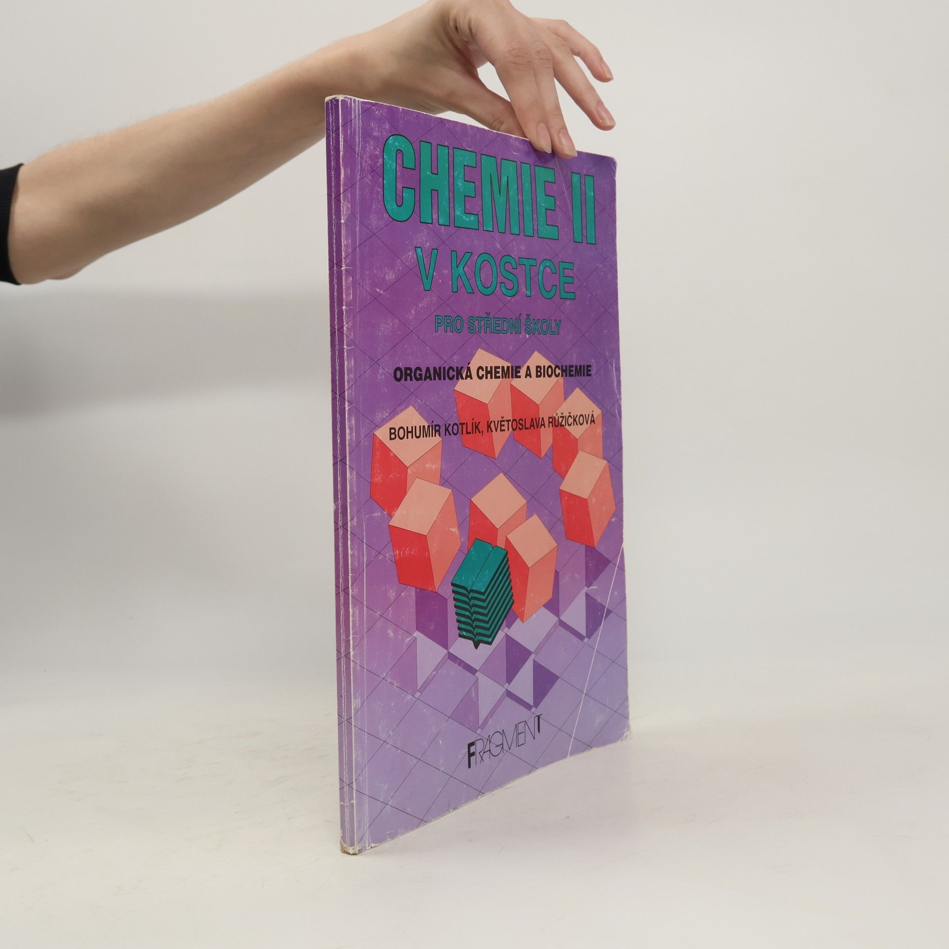 Bohumír Kotlík Chemie v kostce II : organická chemie a biochemie