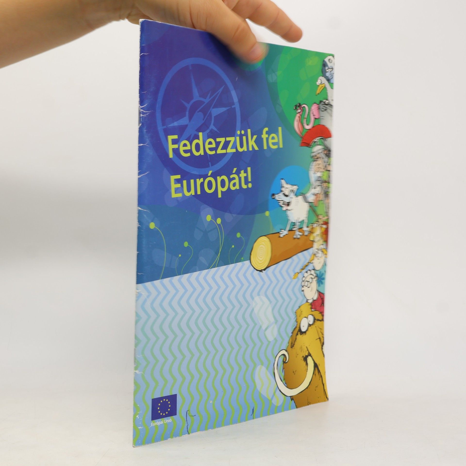 Ronald Köhler Fedezzük fel Európát!