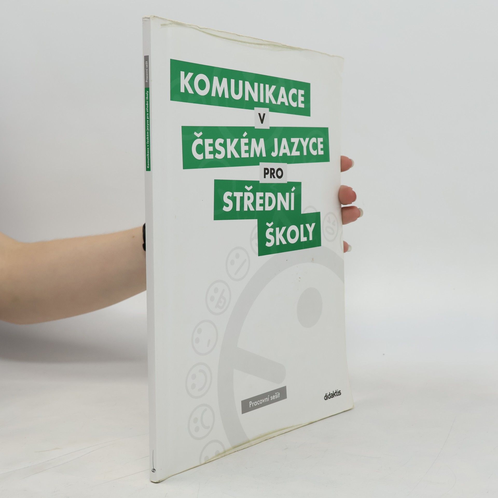 Komunikace v českém jazyce pro střední školy: Pracovní sešit