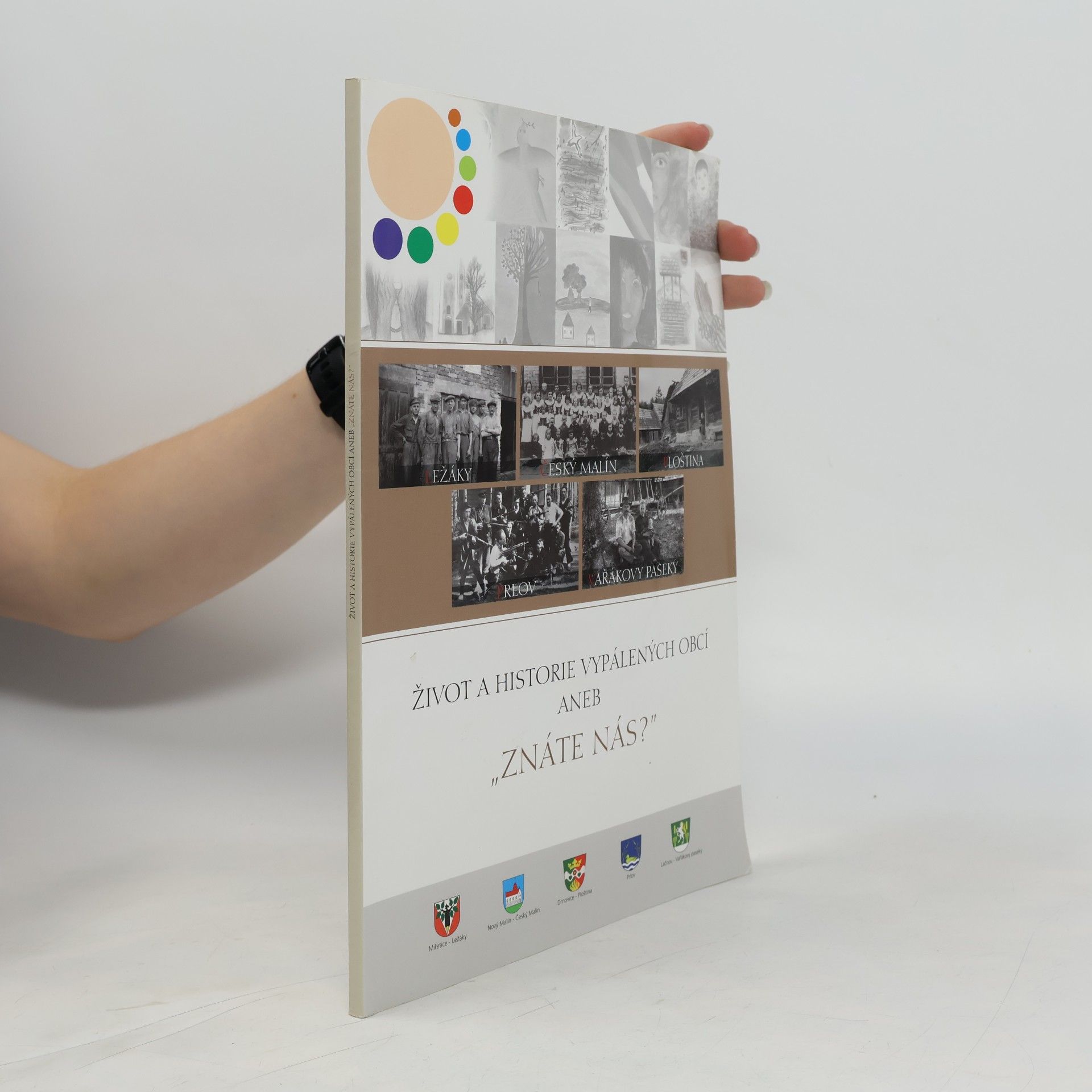 Collectif d'auteurs Život a historie vypálených obcí aneb "znáte nás?"