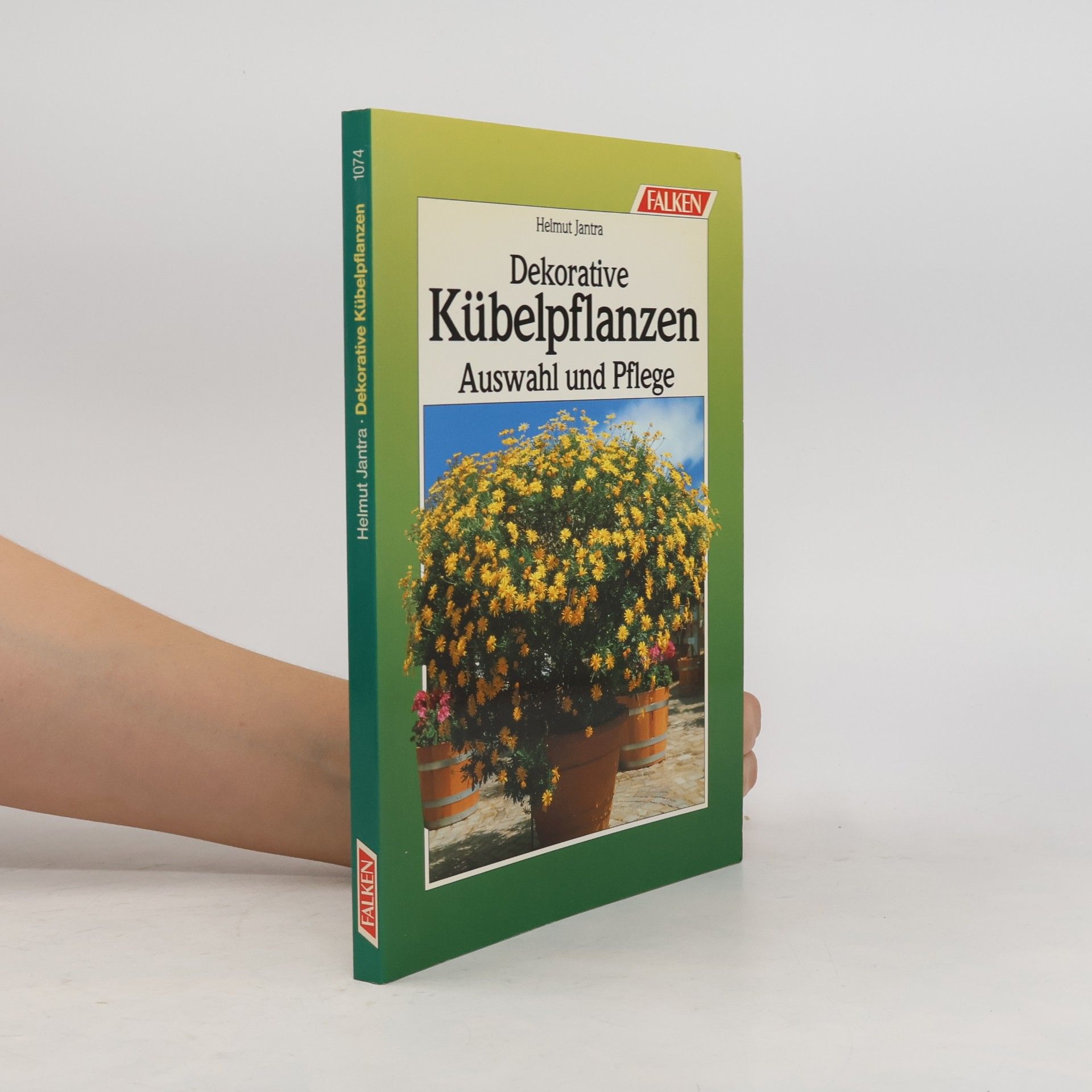 Helmut Jantra Dekorative Kübelpflanzen