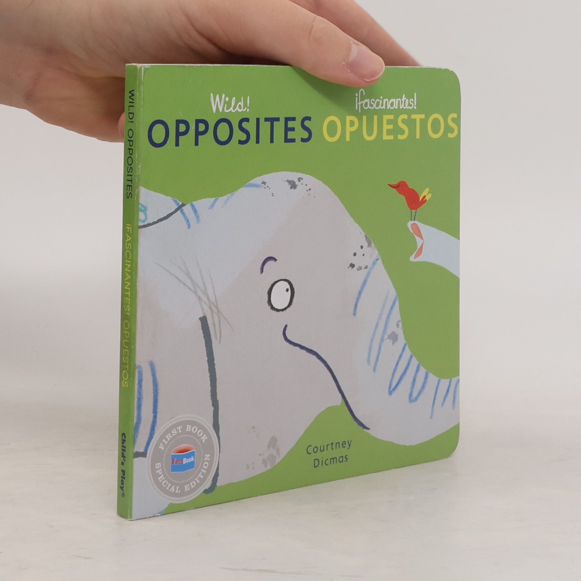 Wild! Opposites / ¡Fascinantes! Opuestos