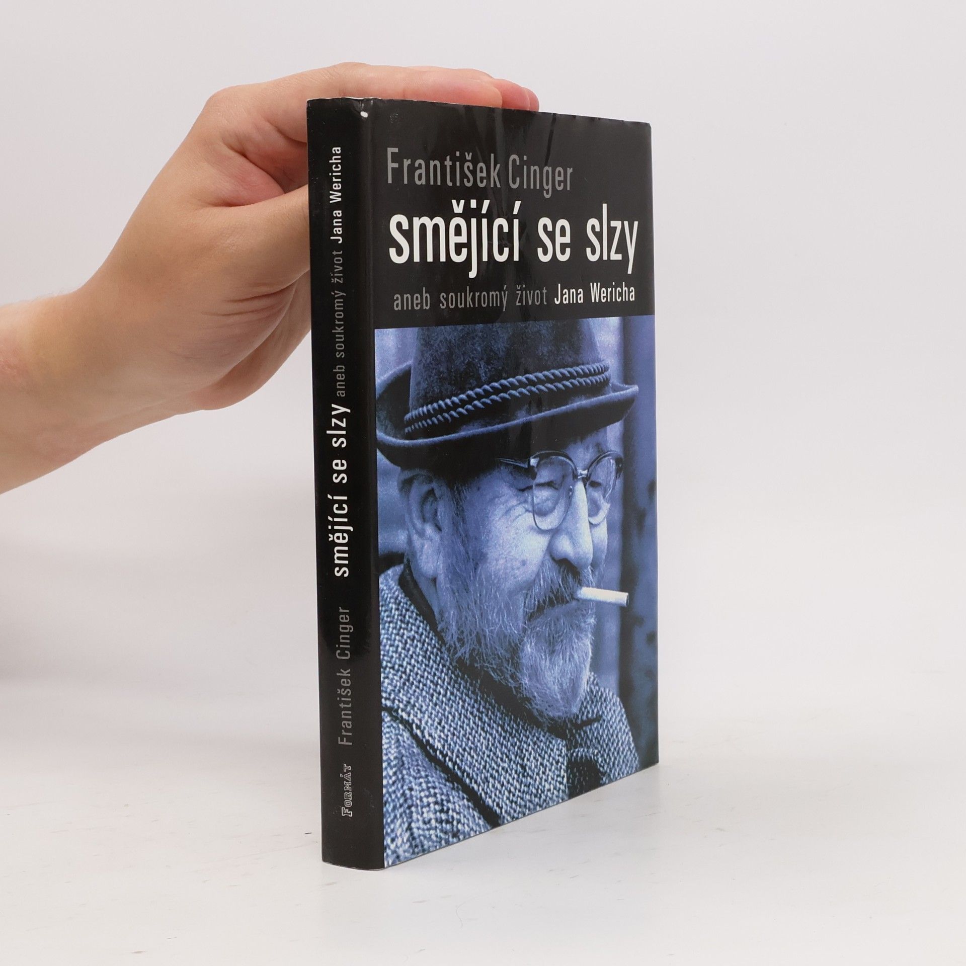 František Cinger Smějící se slzy, aneb, Soukromý život Jana Wericha