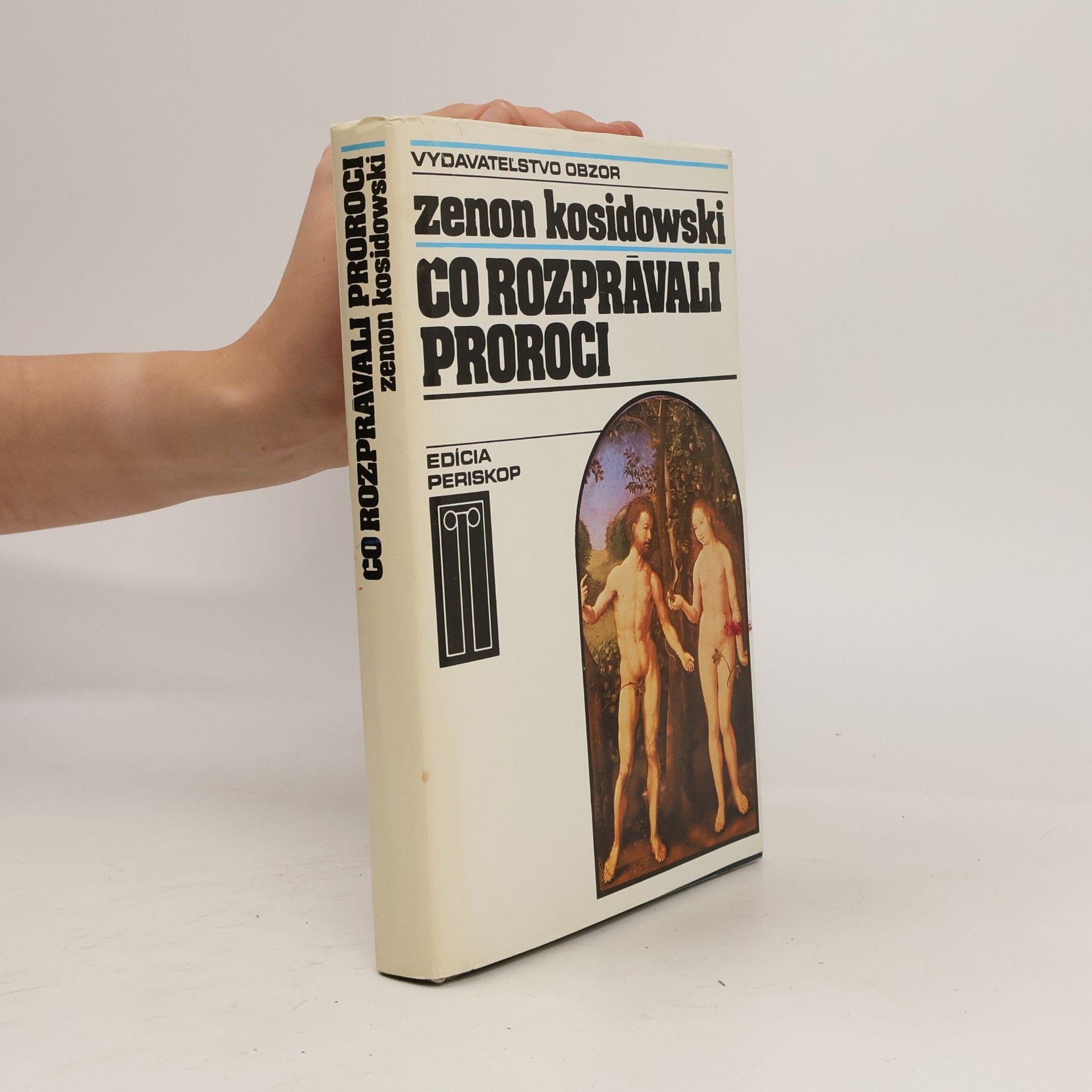 Zenon Kosidowski Čo rozprávali proroci