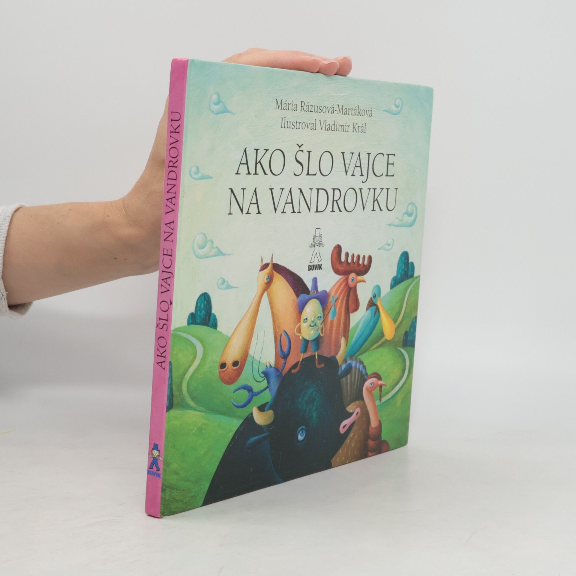 Margita Príbusová Ako šlo vajce na vandrovku ; O troch prasiatkach