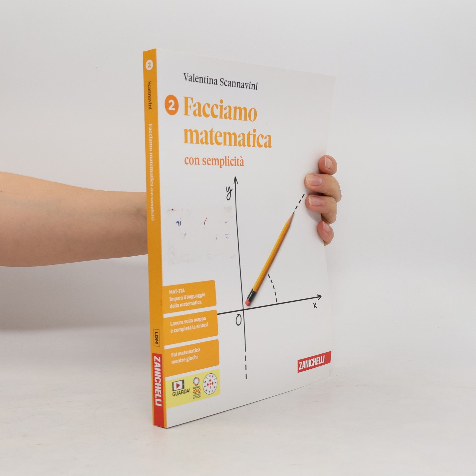 Valentina Scannavini Facciamo matematica con semplicità. Per le scuole superiori. Con e-book