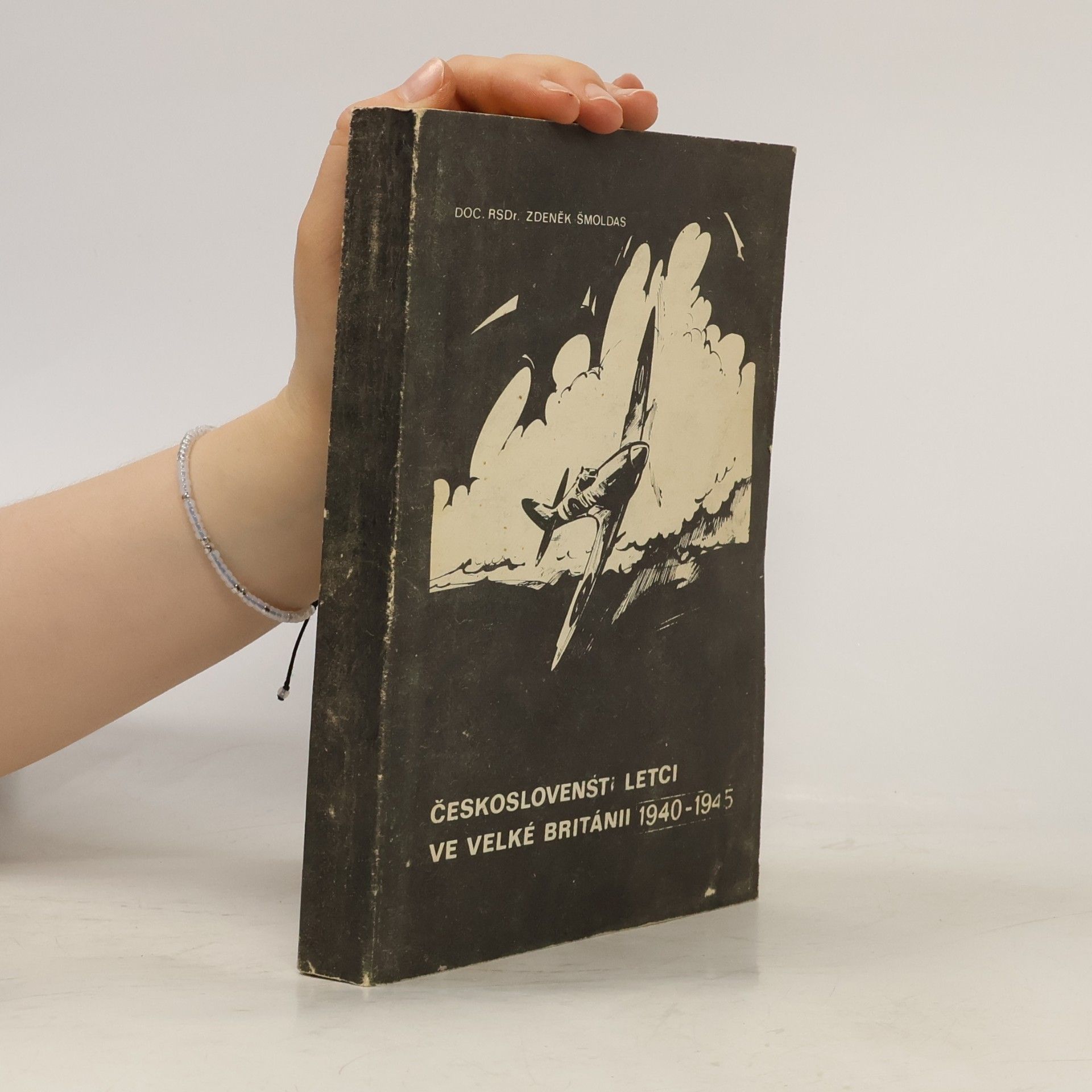 Zdeněk Šmoldas Českoslovenští letci ve Velké Británii 1940-1945
