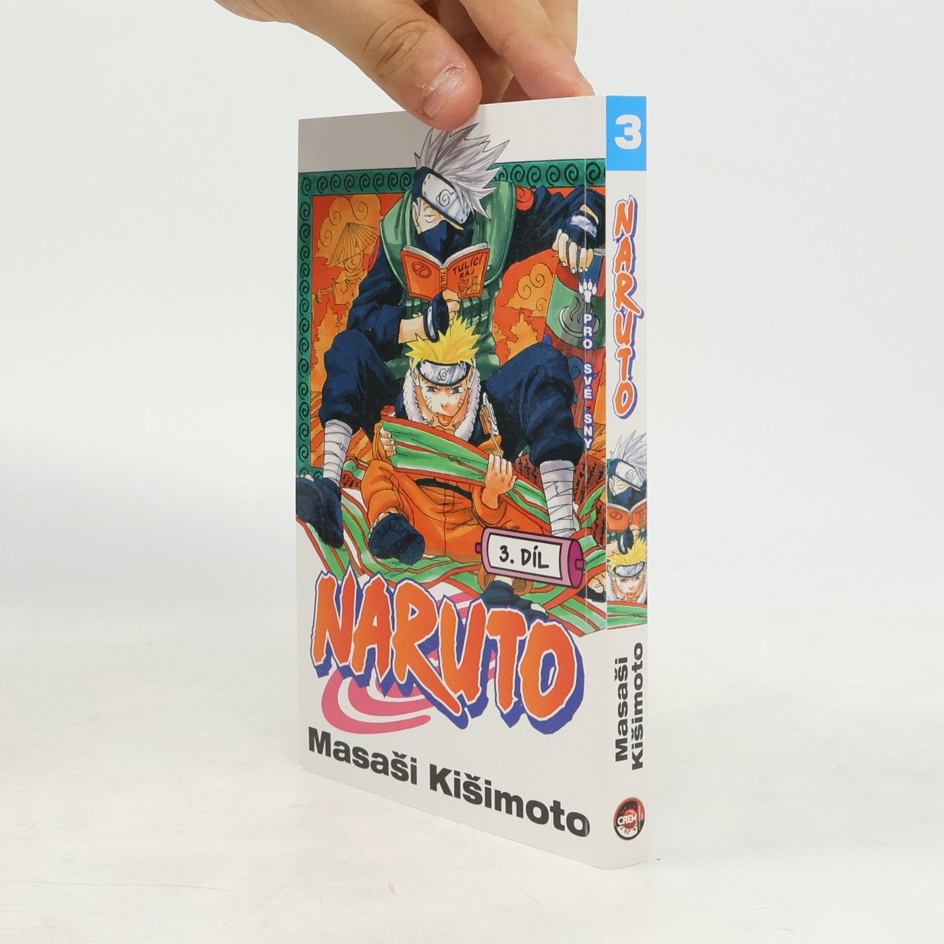 Masashi Kishimoto Pro své sny. Naruto 3. díl