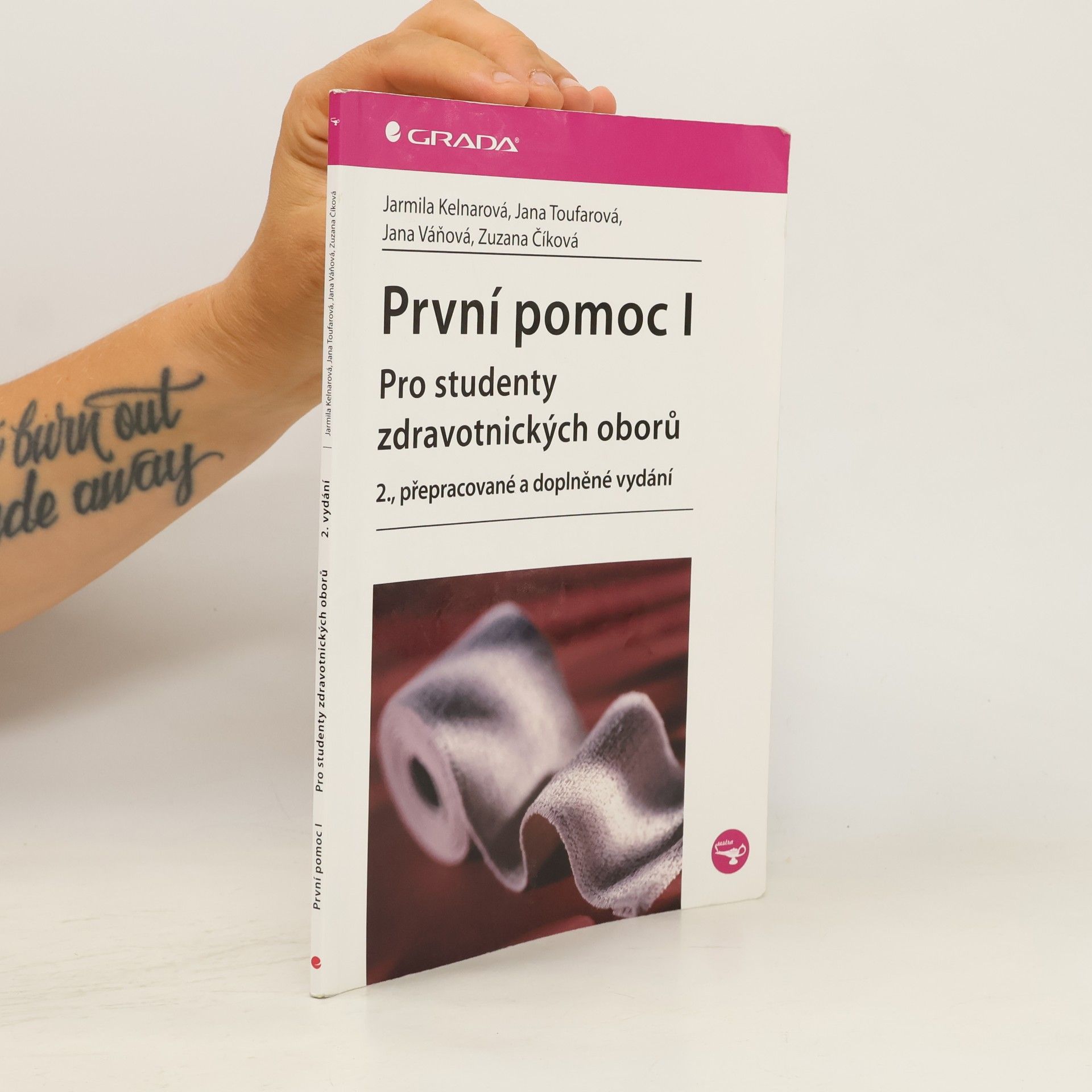 Jarmila Kelnarová První pomoc I : pro studenty zdravotnických oborů