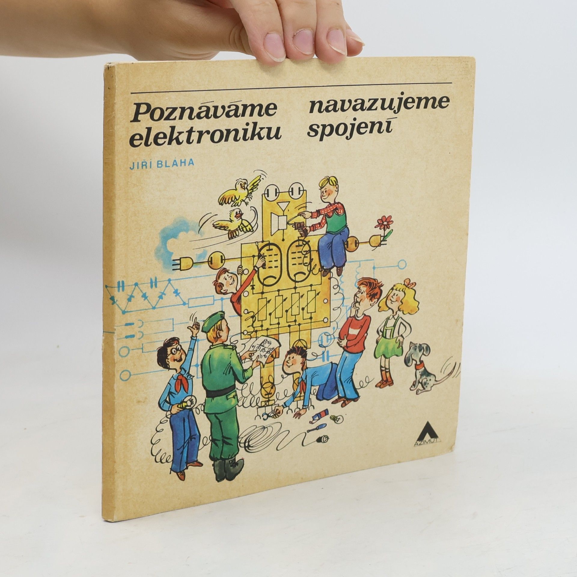 Jiří Bláha Poznáváme elektroniku, navazujeme spojení