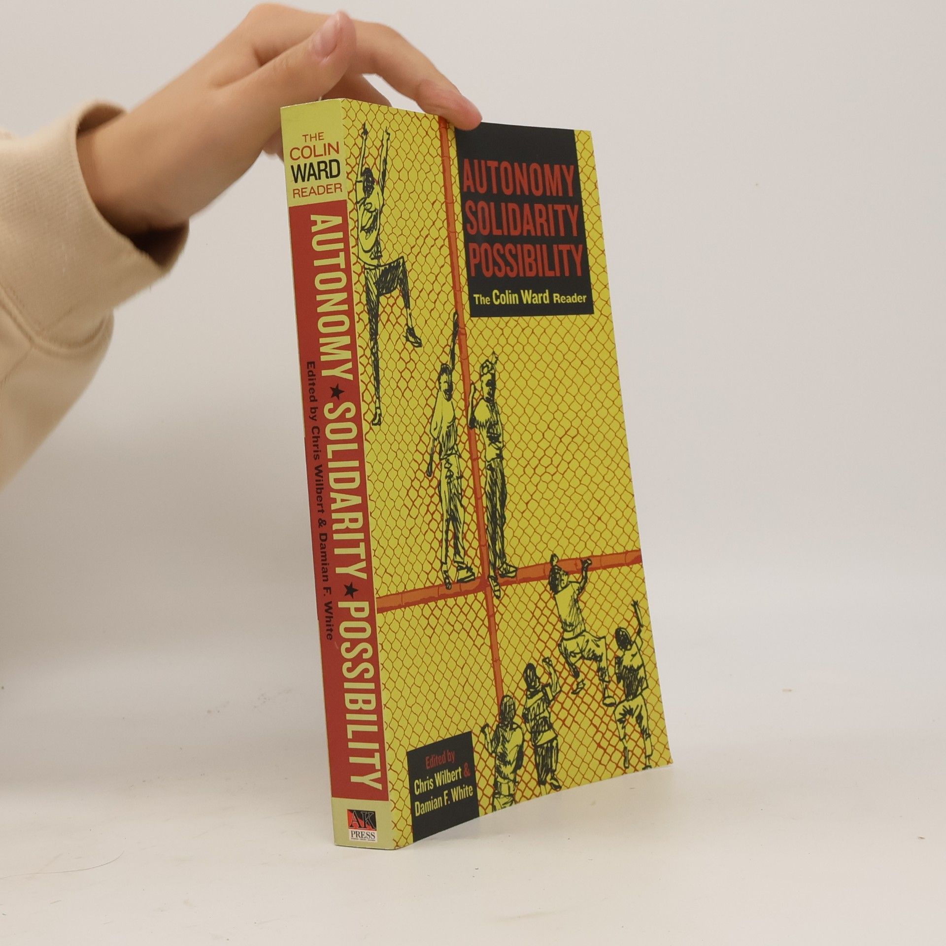 Chris Wilbert The Colin Ward Reader: Autonomy, Solidarity, Possibility