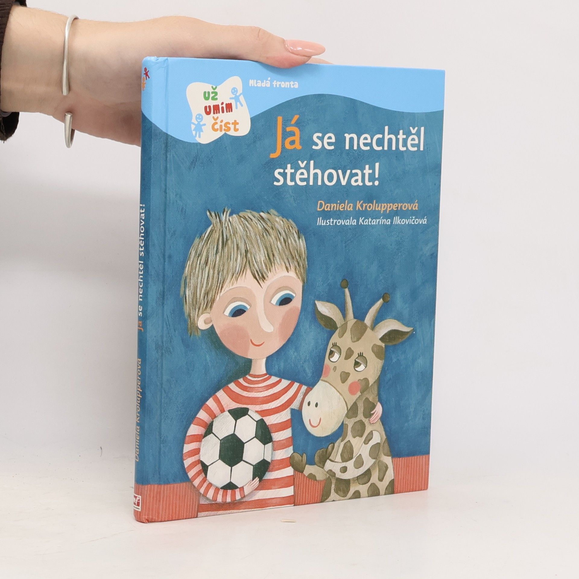 Katarína Ilkovičová Já se nechtěl stěhovat!