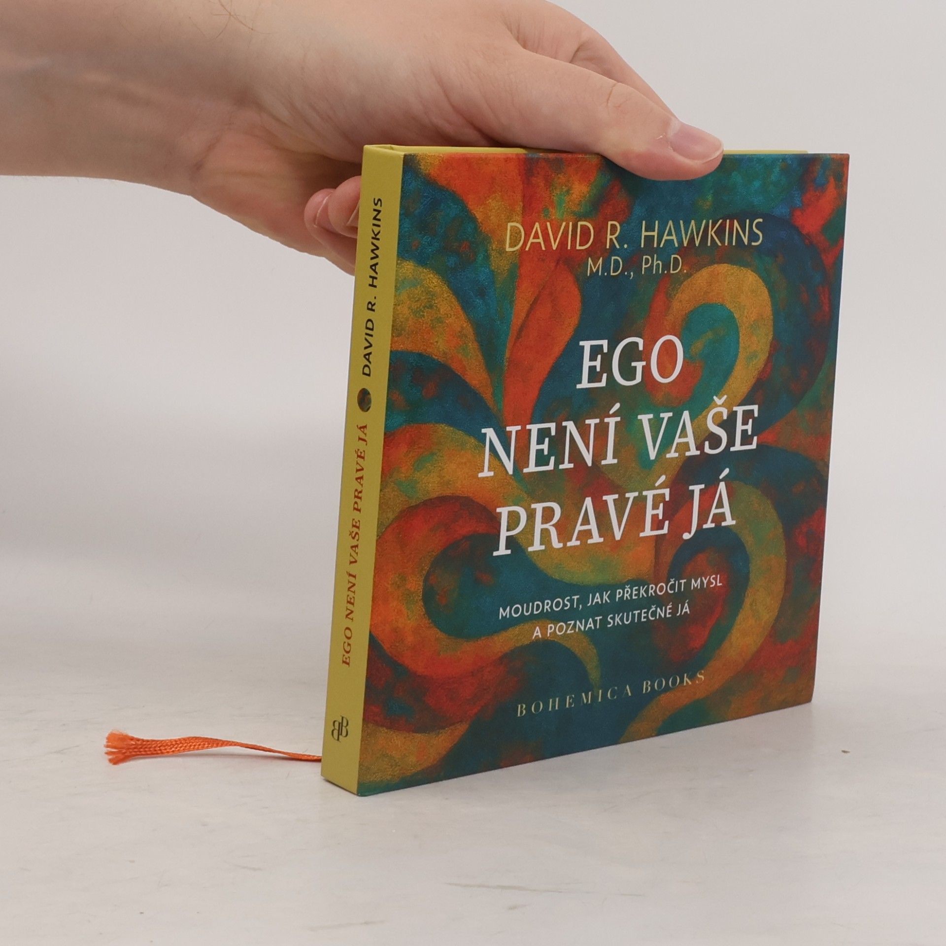 David R. Hawkins Ego není vaše pravé já