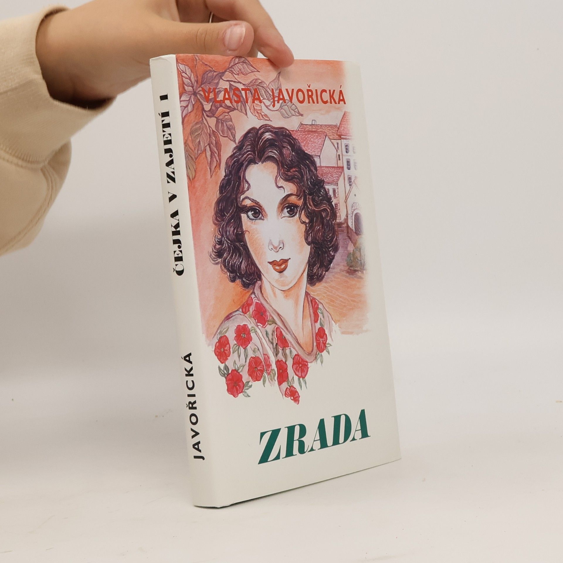 Vlasta Javořická Čejka v zajetí 1. Zrada
