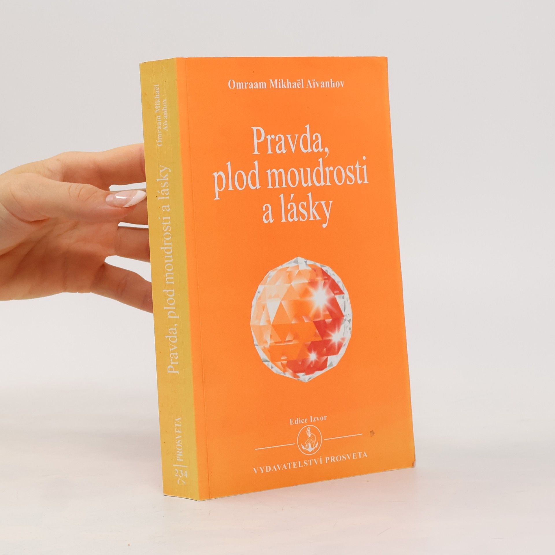 Omraam Mikhaël Aivanhov Pravda: plod moudrosti a lásky