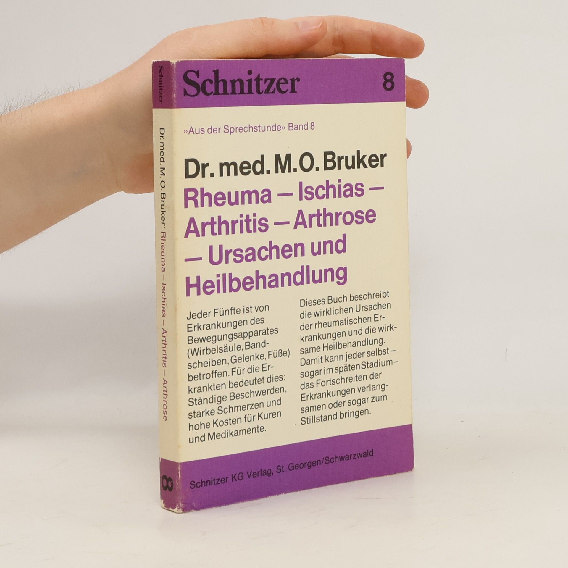 Max Otto Bruker Aus der Sprechstunde - 8: Rheuma, Ischias, Arthritis, Arthrose, Ursachen und Heilbehandlung