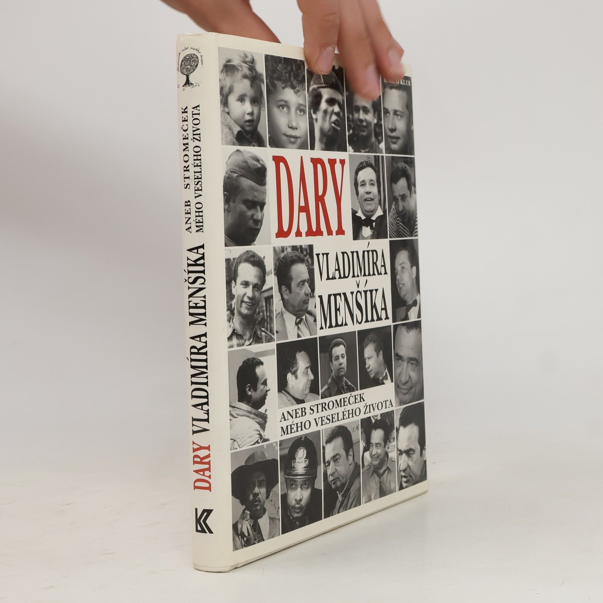Olga Menšíková Dary Vladimíra Menšíka, aneb, Stromeček mého veselého života
