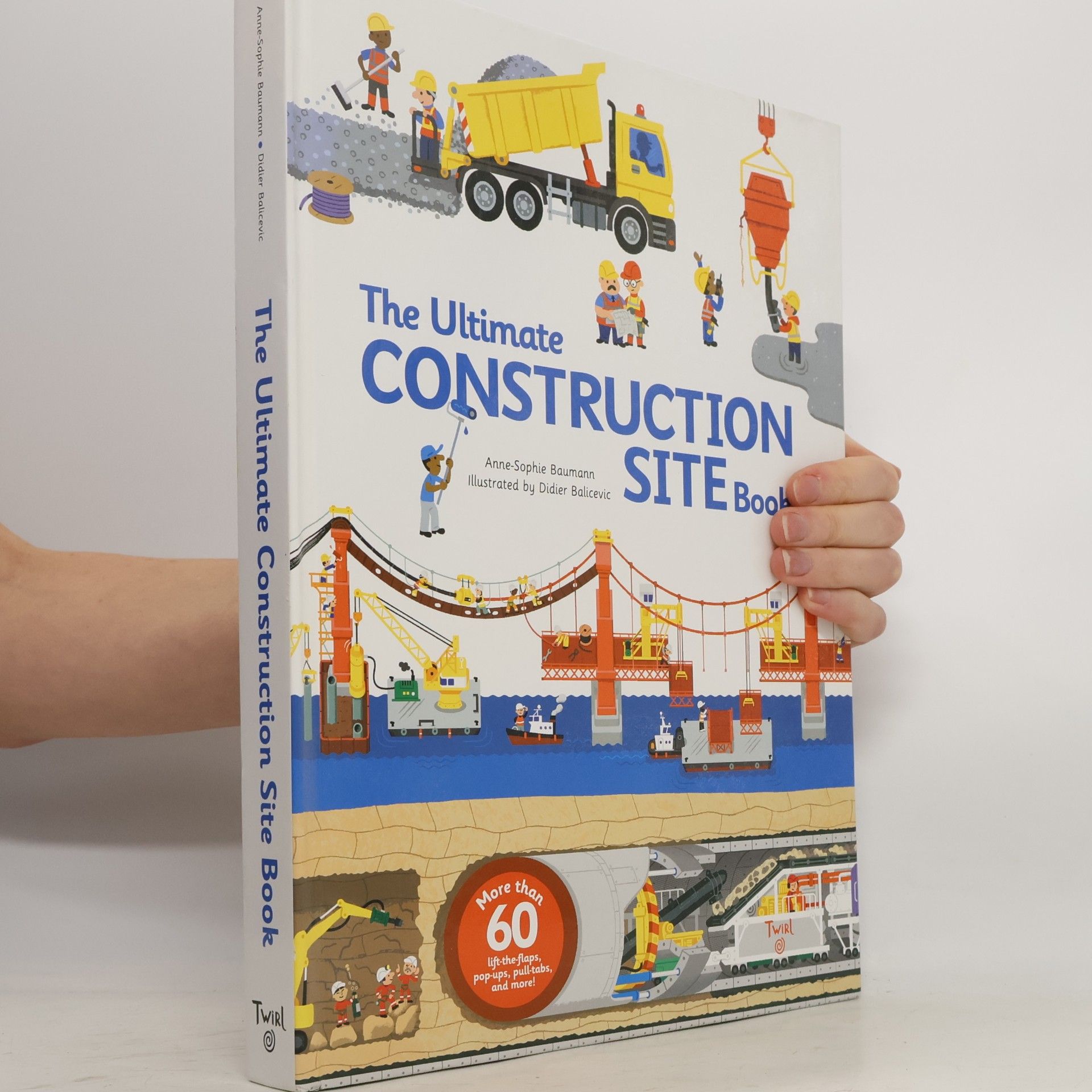 Anne-Sophie Baumann The Ultimate Construction Site Book