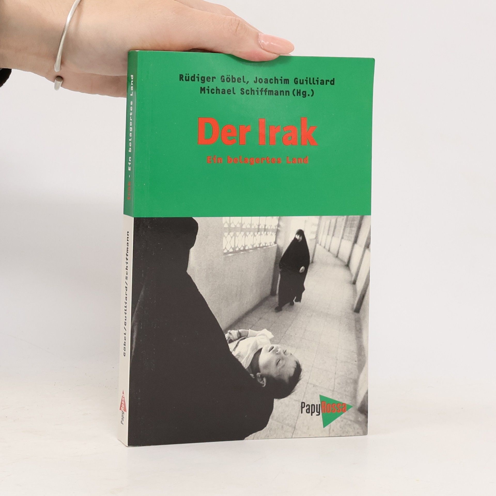 Rüdiger Göbel Der Irak - ein belagertes Land