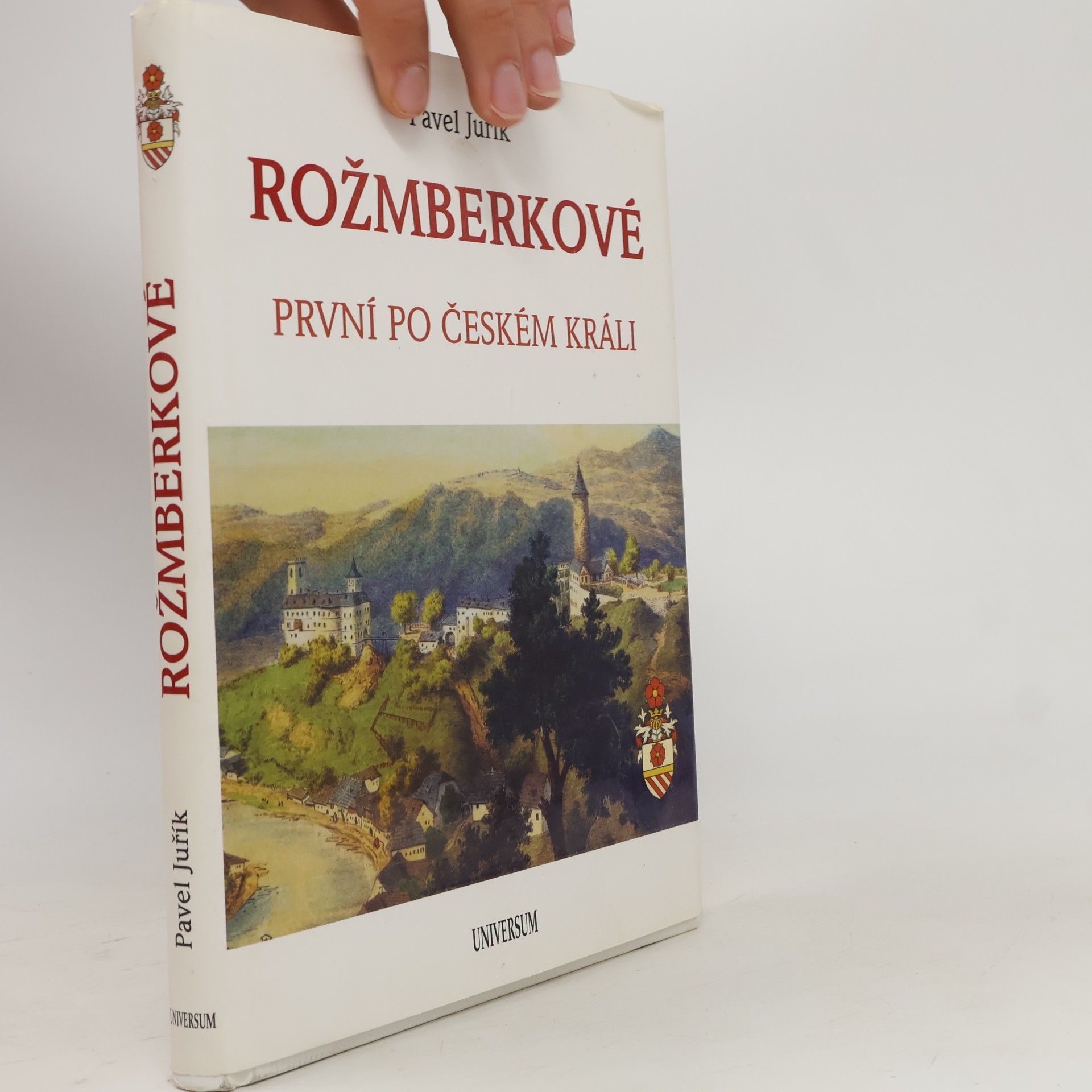 Rožmberkové. První po českém králi.