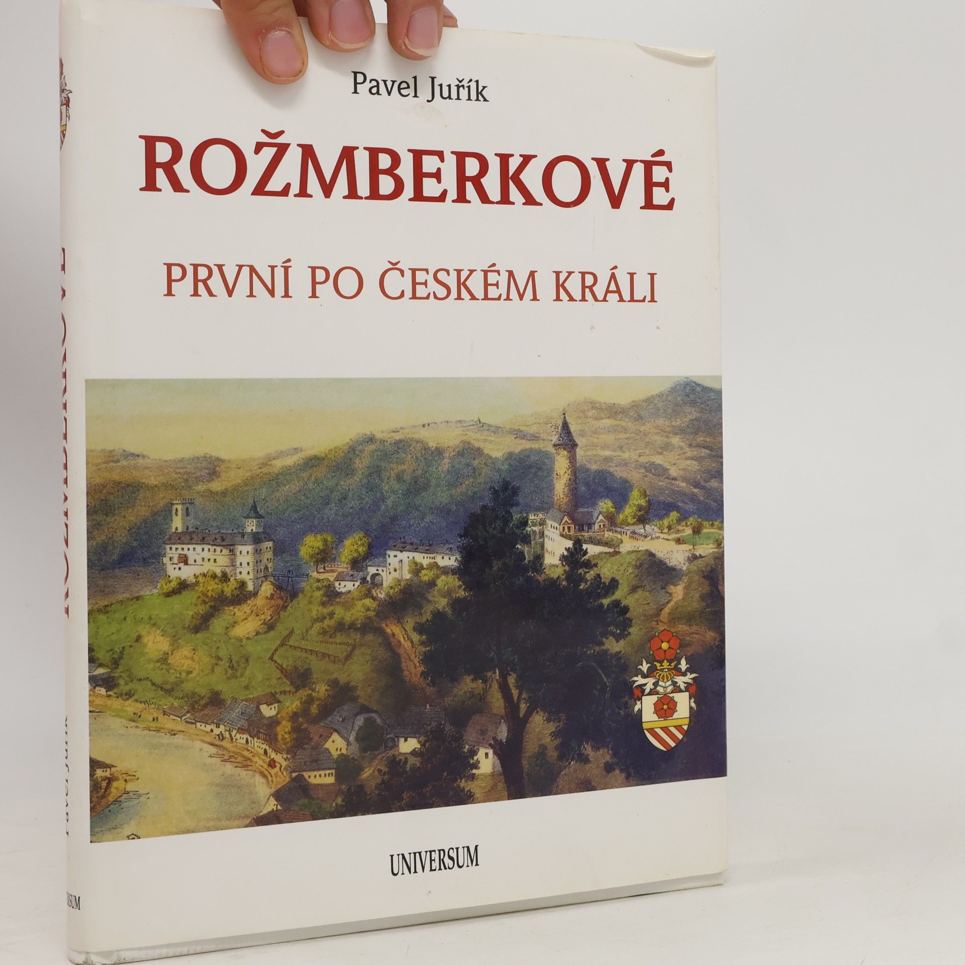 Pavel Juřík Rožmberkové. První po českém králi.