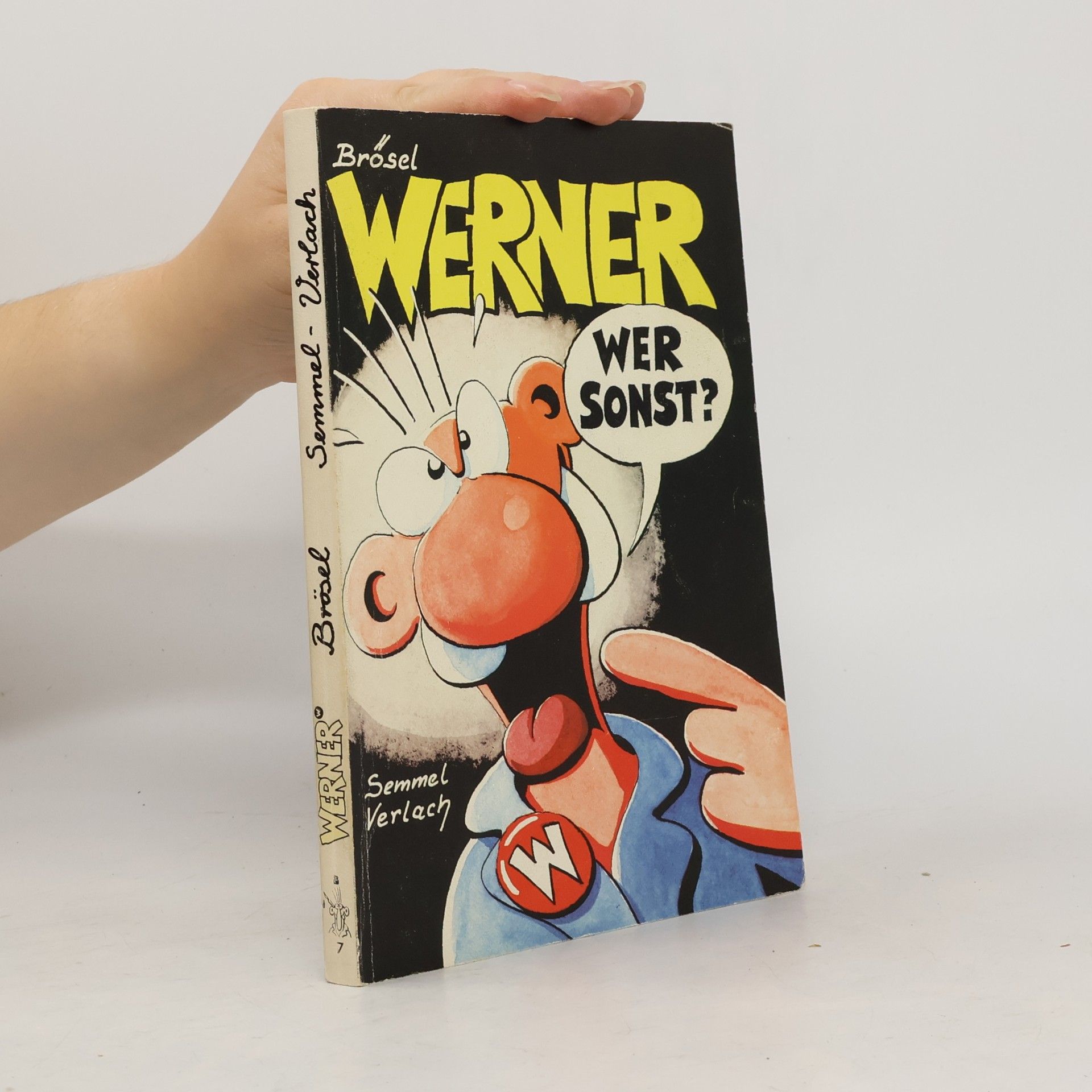 Brösel Werner, wer sonst?