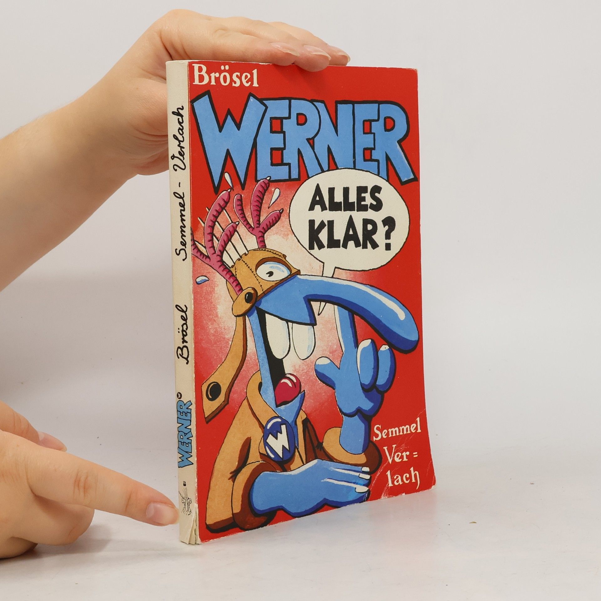 Brösel Werner, alles klar?