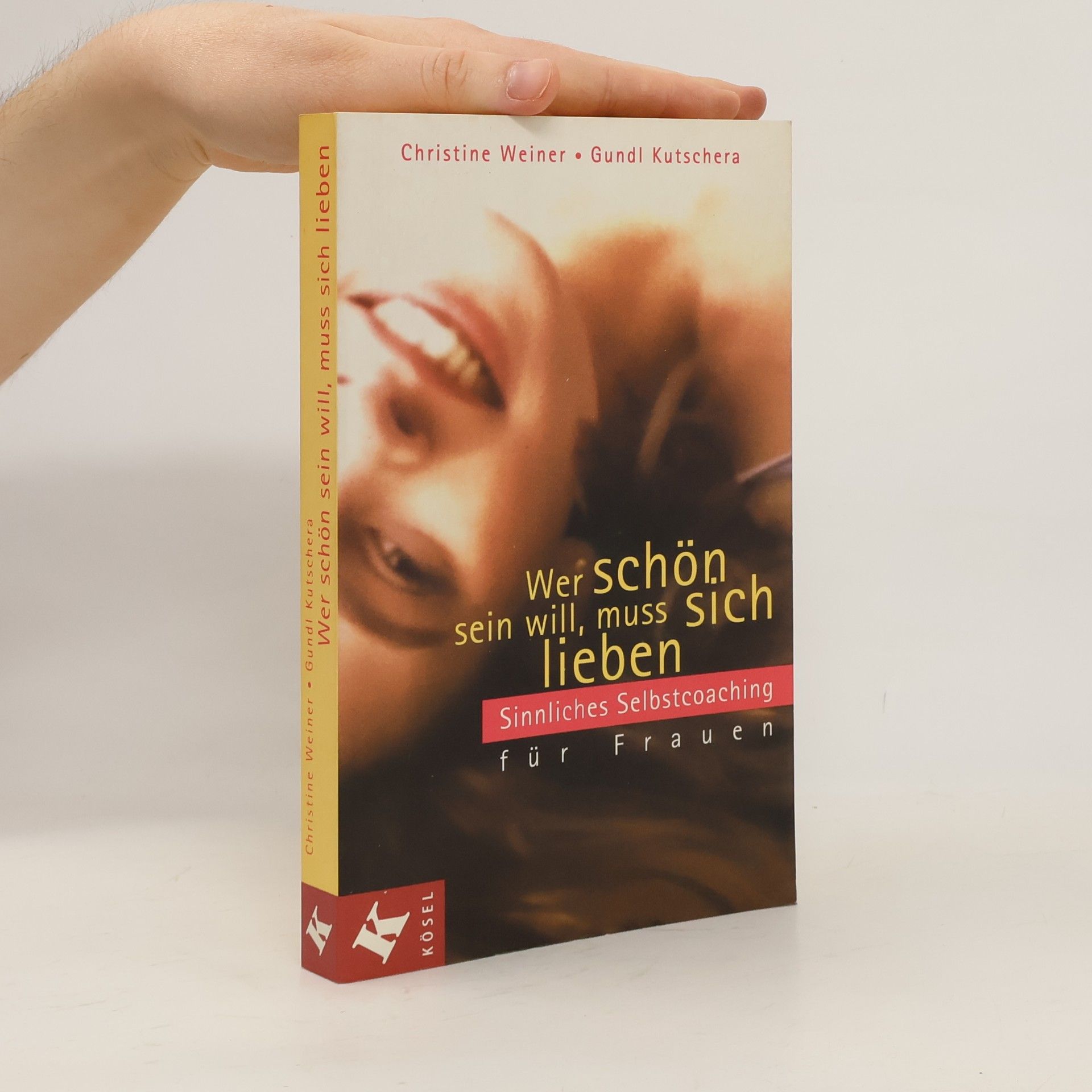 Christine Weiner Wer schön sein will, muss sich lieben