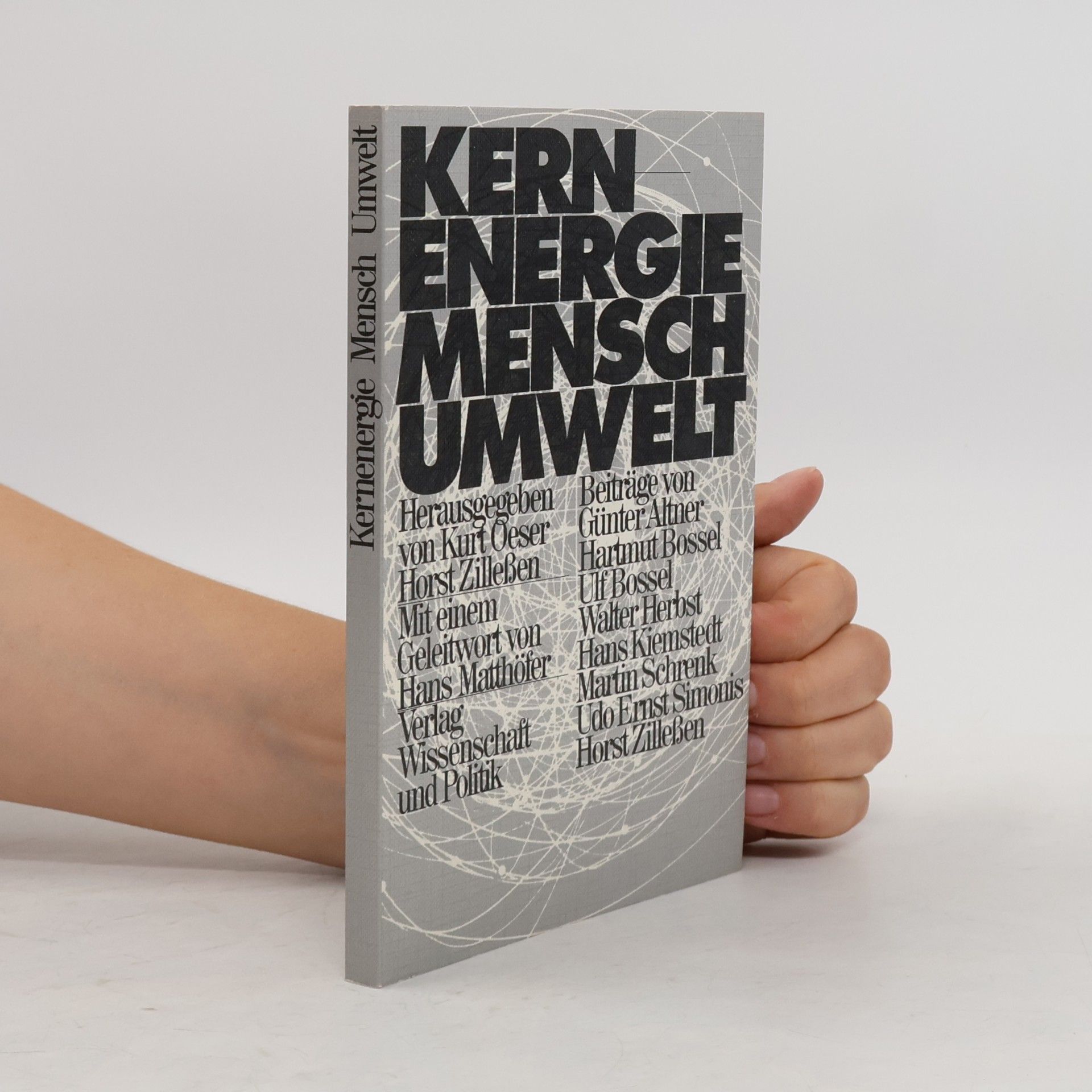 Kurt Oeser Kernenergie, Mensch, Umwelt