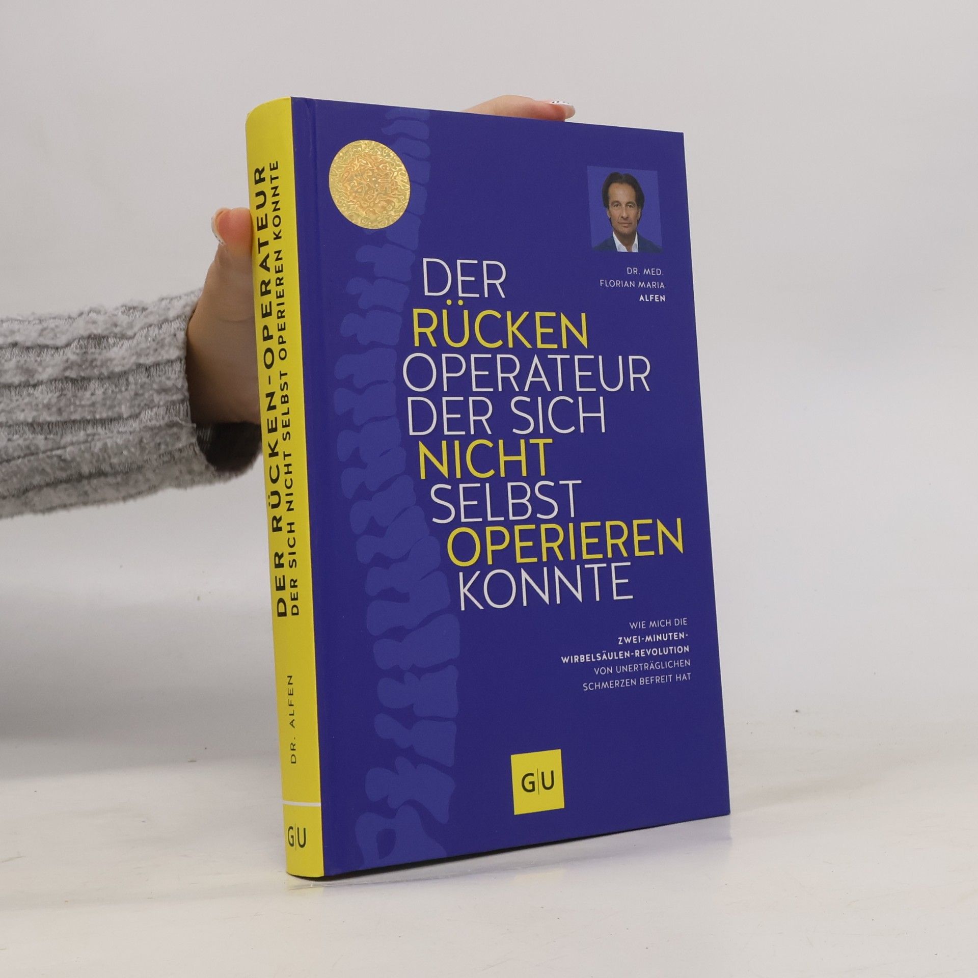 Florian Maria Alfen Der Rückenoperateur, der sich nicht selbst operieren konnte