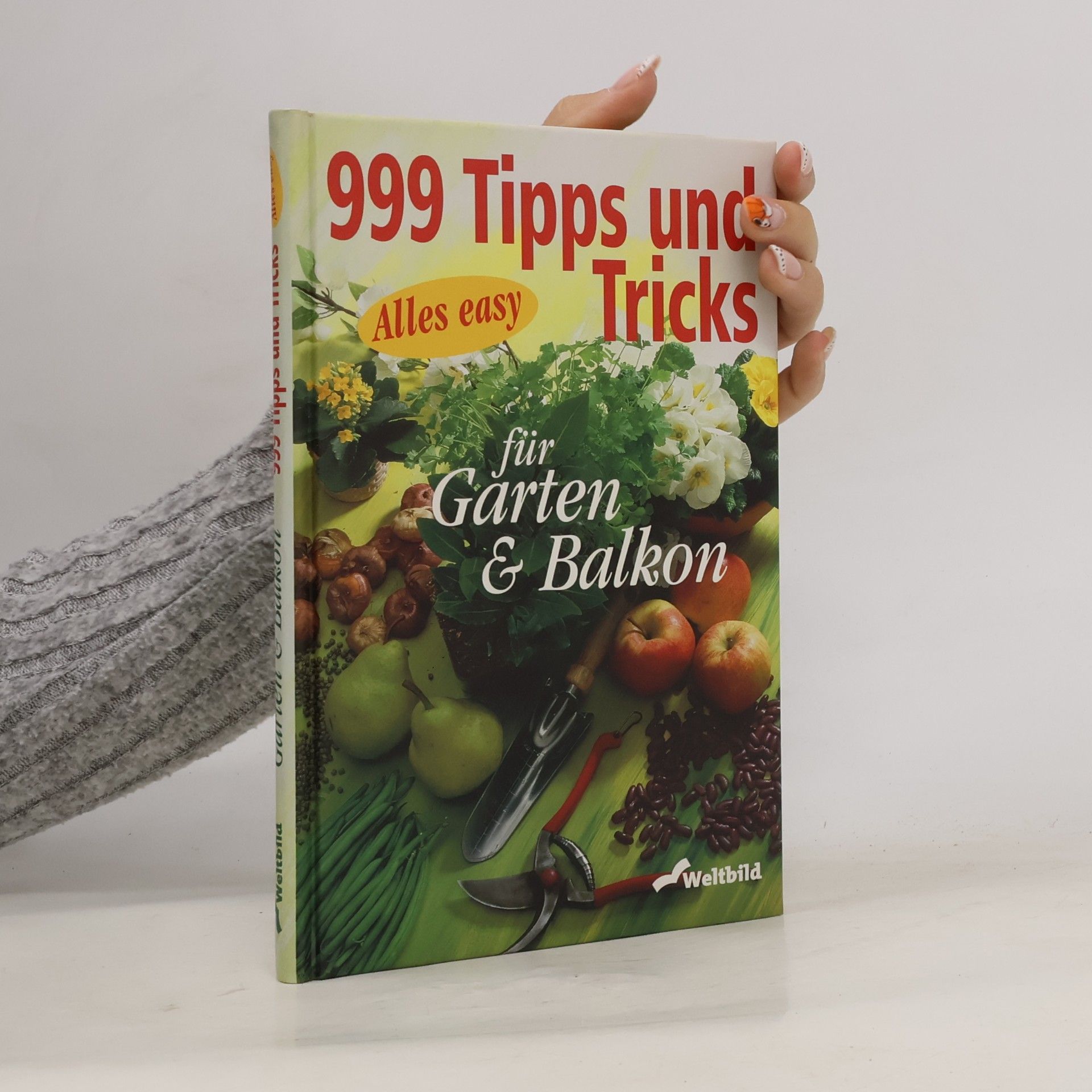 999 Tricks und Tipps für Garten und Balkon