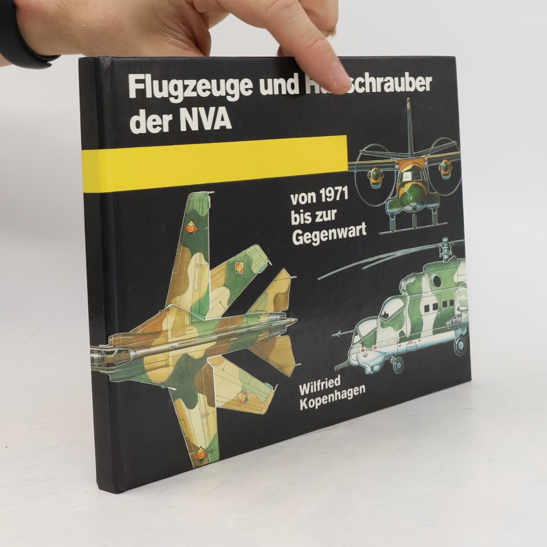 Wilfried Kopenhagen Flugzeuge und Hubschrauber der NVA