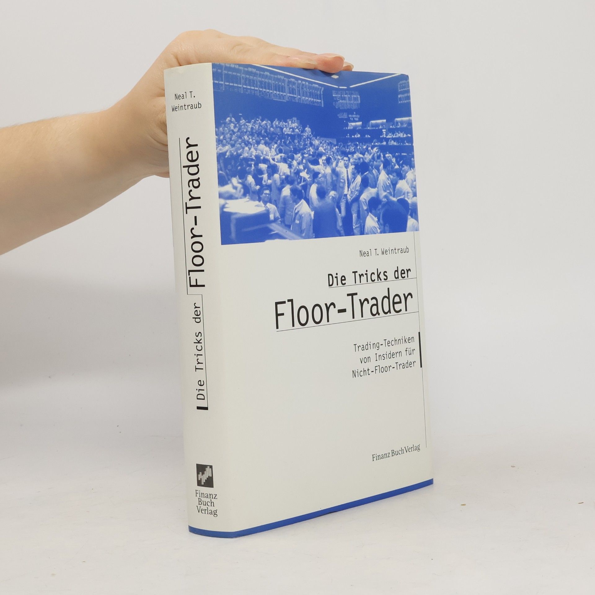 Neal Weintraub Die Tricks der floor trader