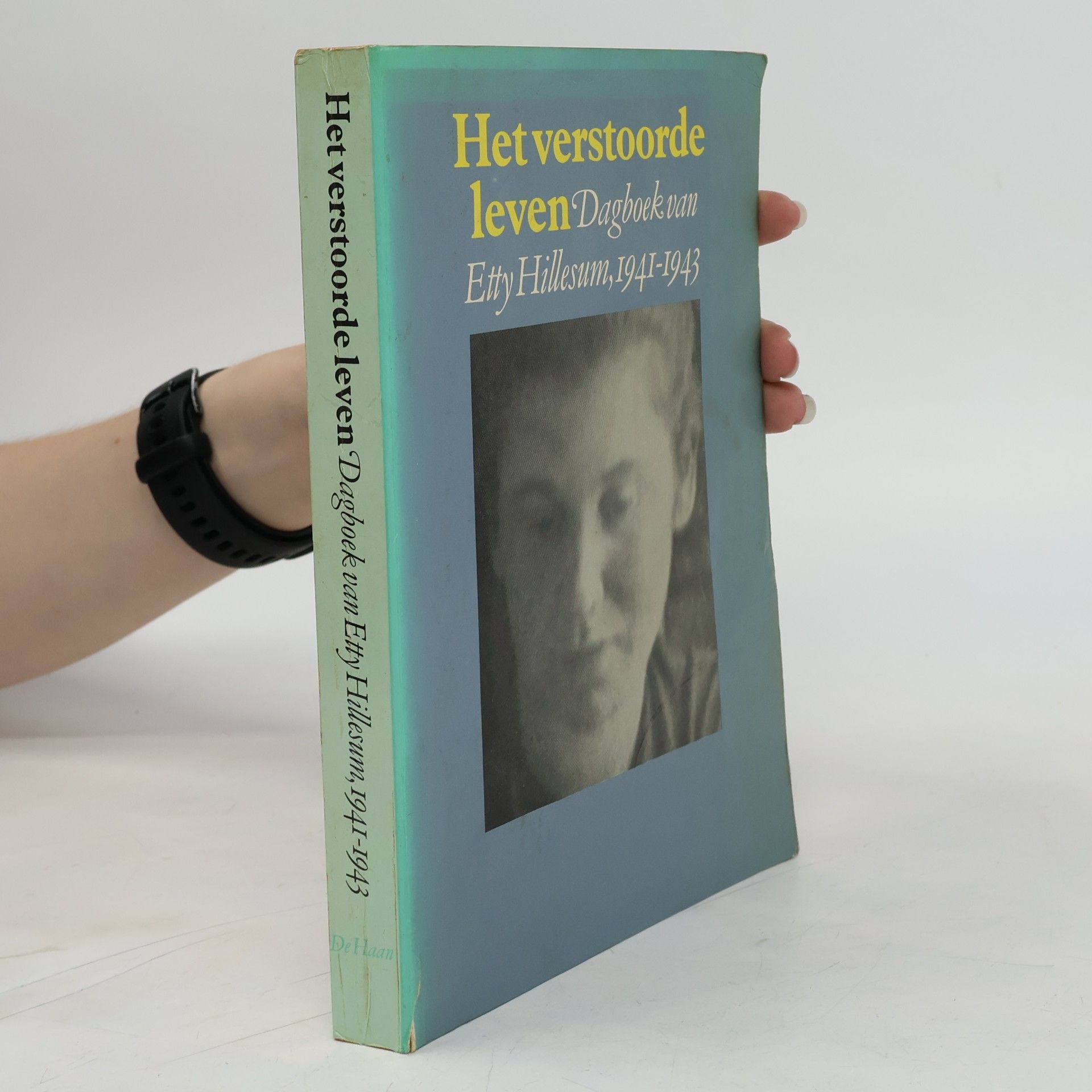 Etty Hillesum Het verstoorde leven: Dagboek van Etty Hillesum, 1941-1943