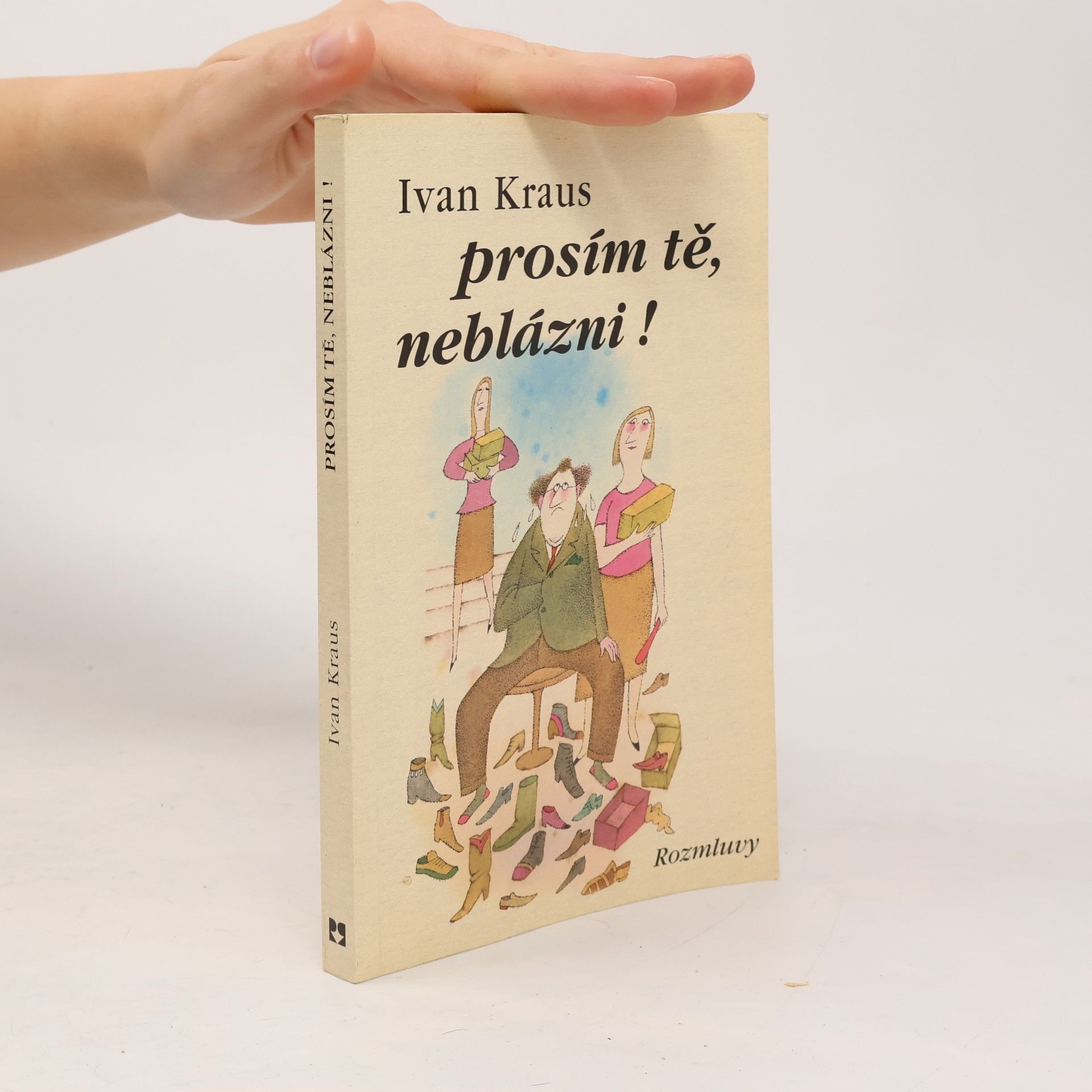 Ivan Kraus Prosím tě, neblázni!