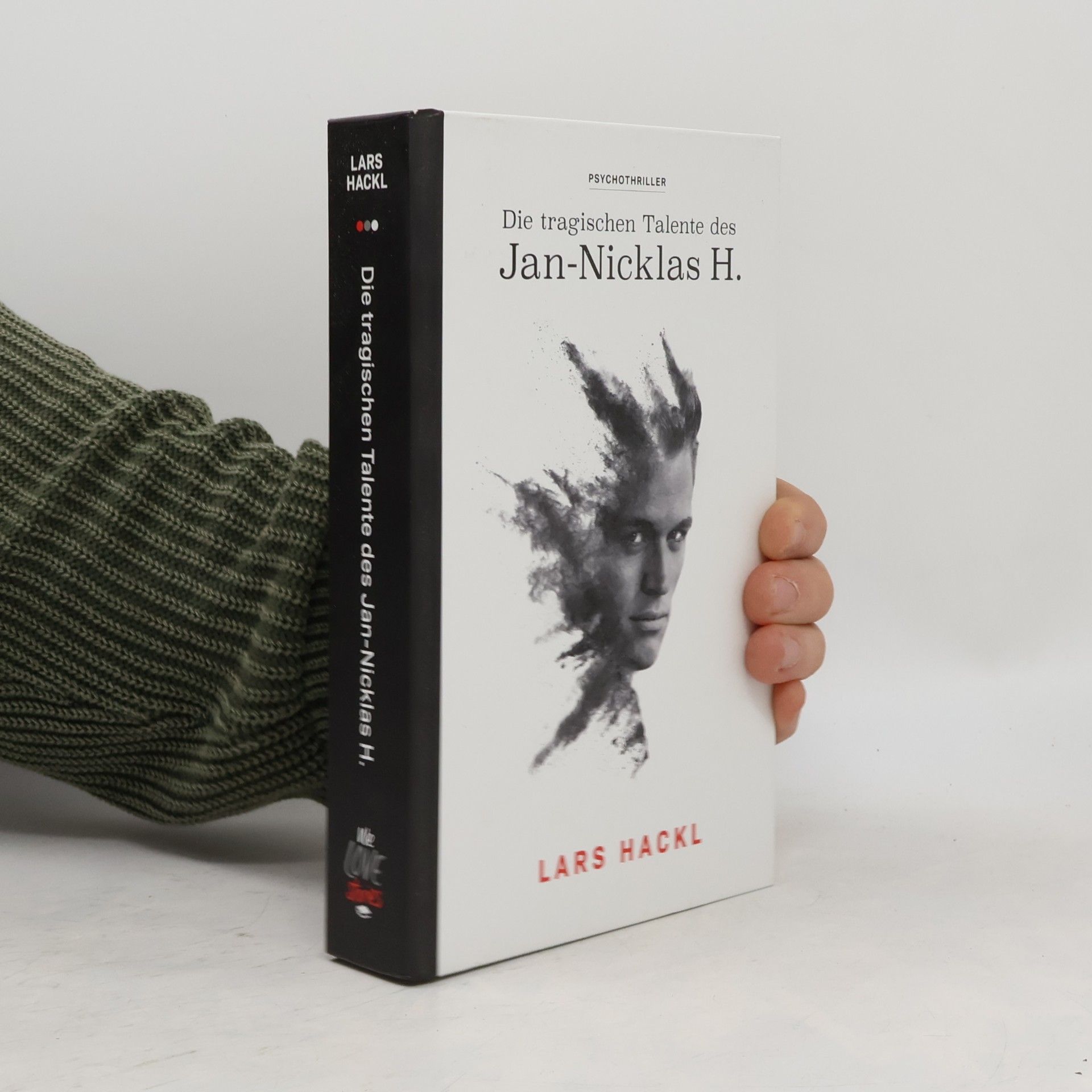 Lars Hackl Die tragischen Talente des Jan-Nicklas H.