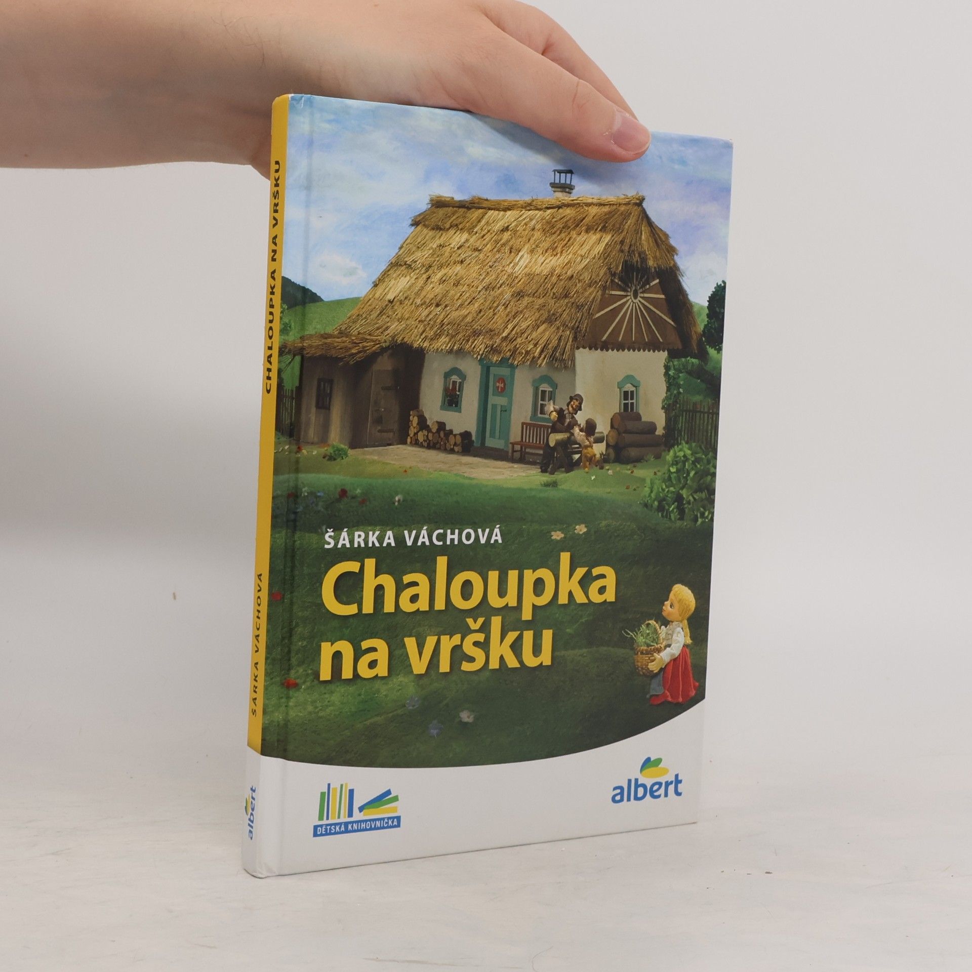 Šárka Váchová Chaloupka na vršku