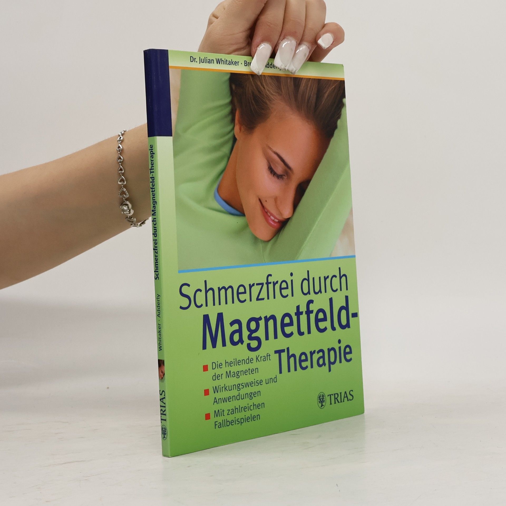 Julian M. Whitaker Schmerzfrei durch Magnetfeldtherapie