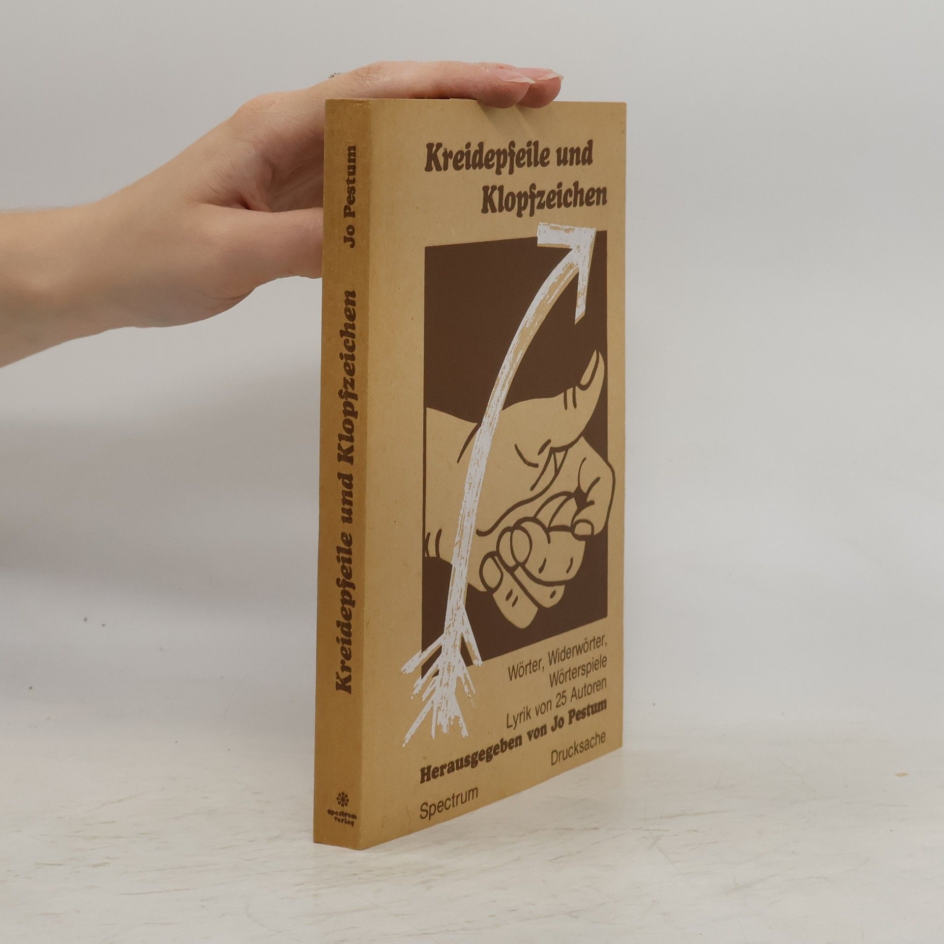 Jo Pestum Kreidepfeile und Klopfzeichen. Wörter, Widerwörter, Wörterspiele. Lyrik v. 25 Autoren