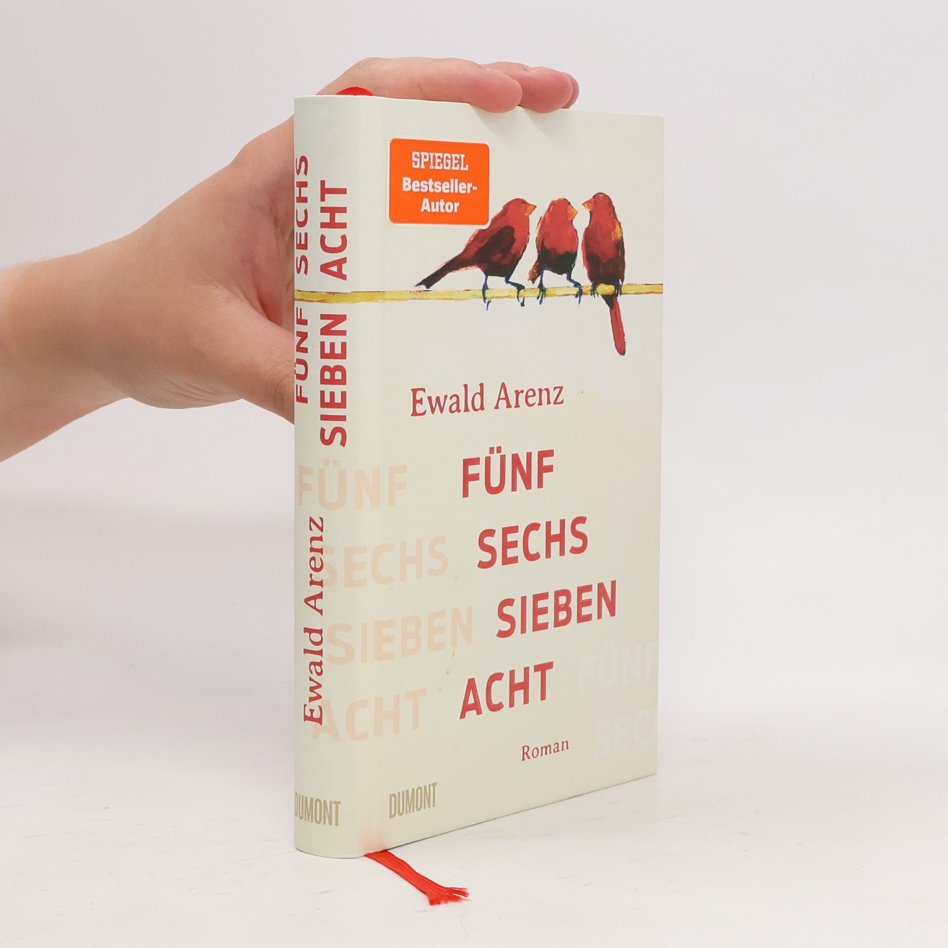 Ewald Arenz Fünf, sechs, sieben, acht: Roman
