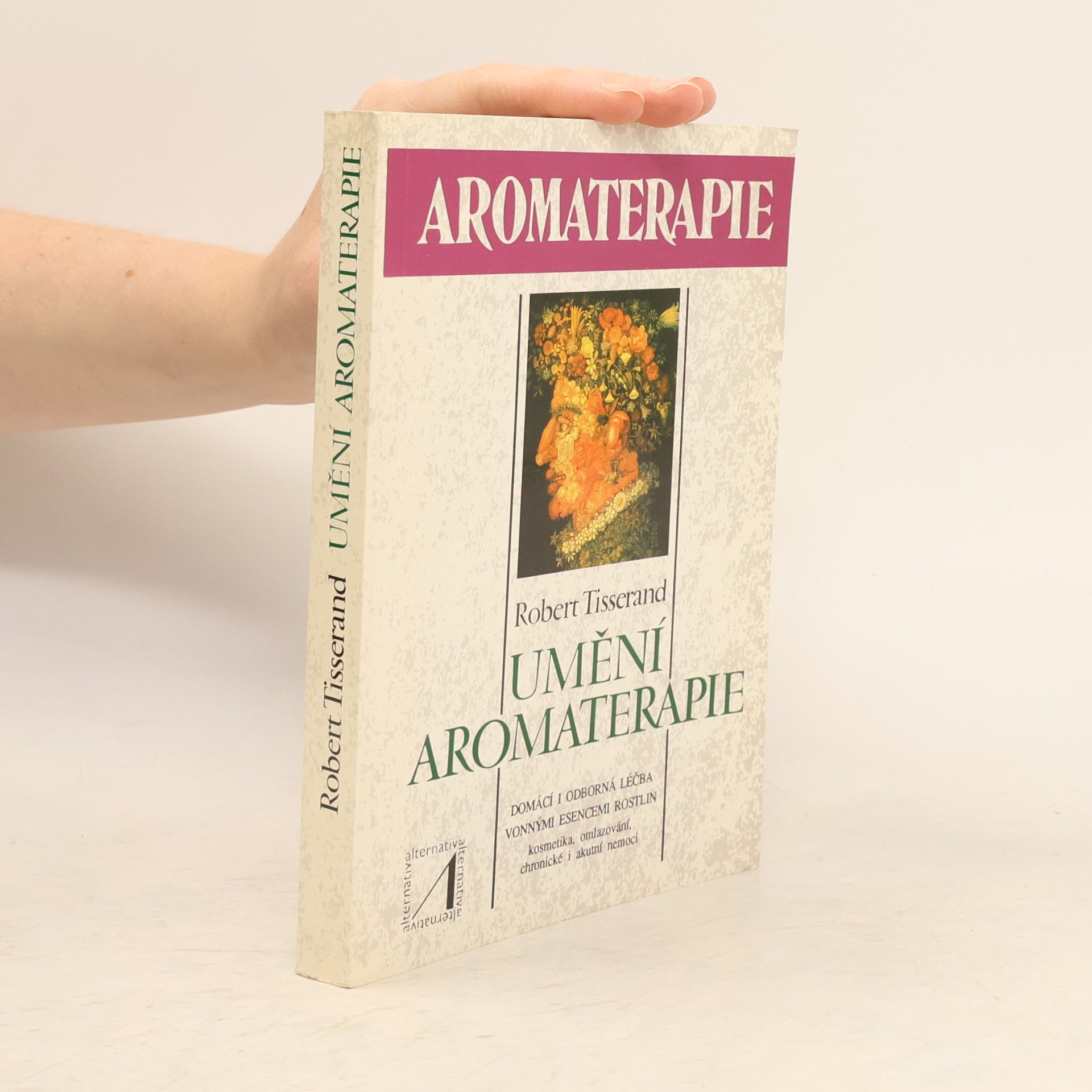 Robert Tisserand Umění aromaterapie