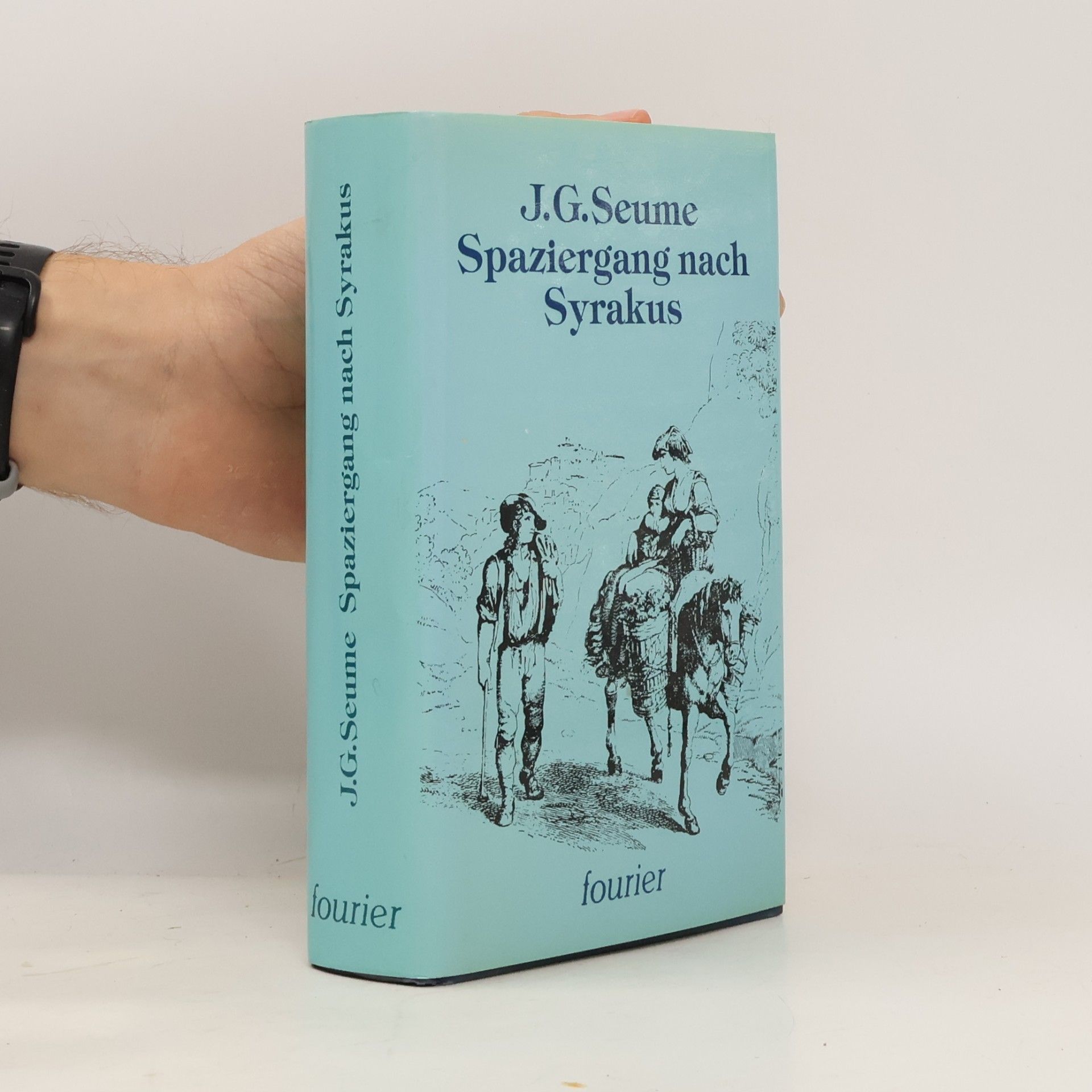 Johann Gottfried Seume Spaziergang nach Syrakus