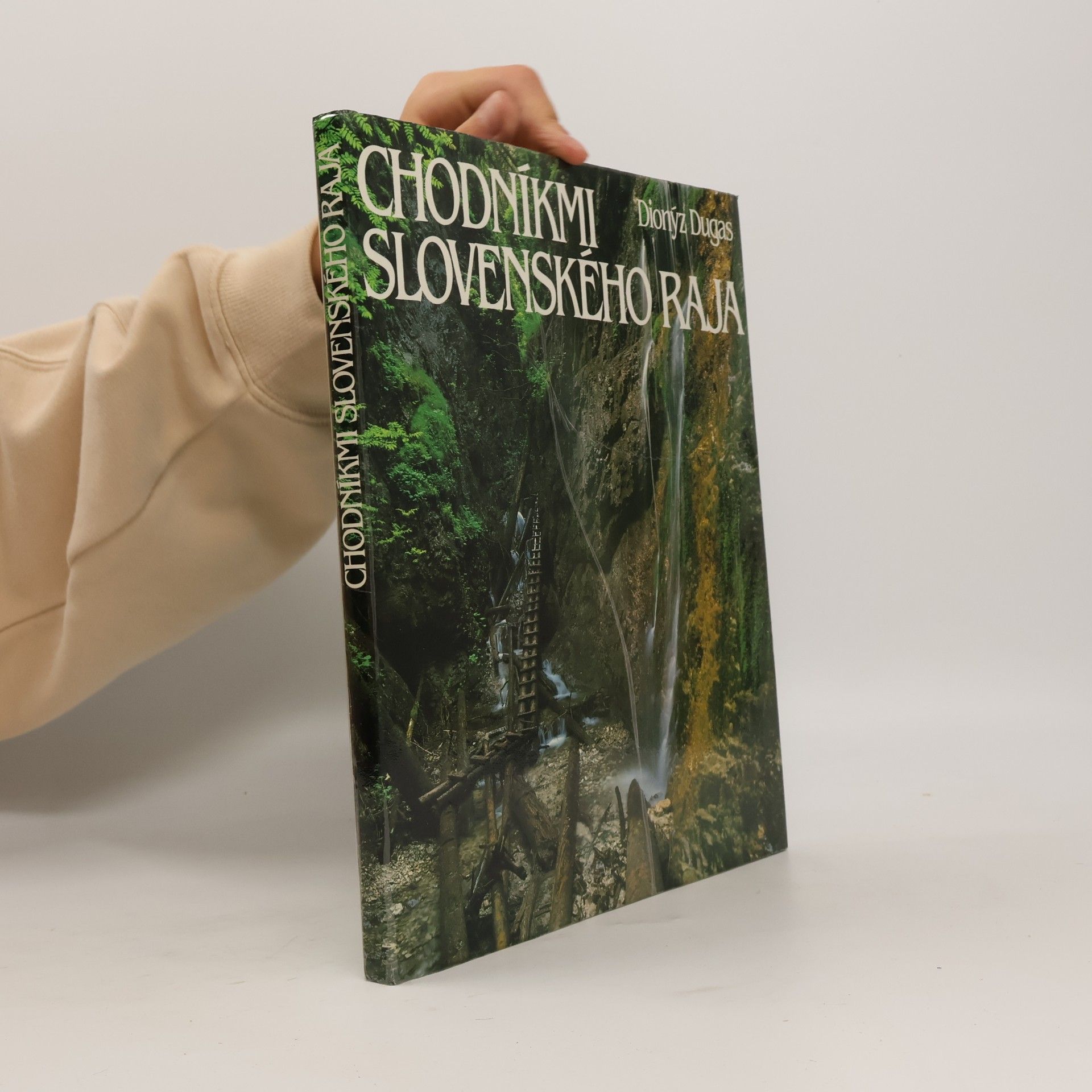 Dionýz Dugas Chodníkmi Slovenského raja