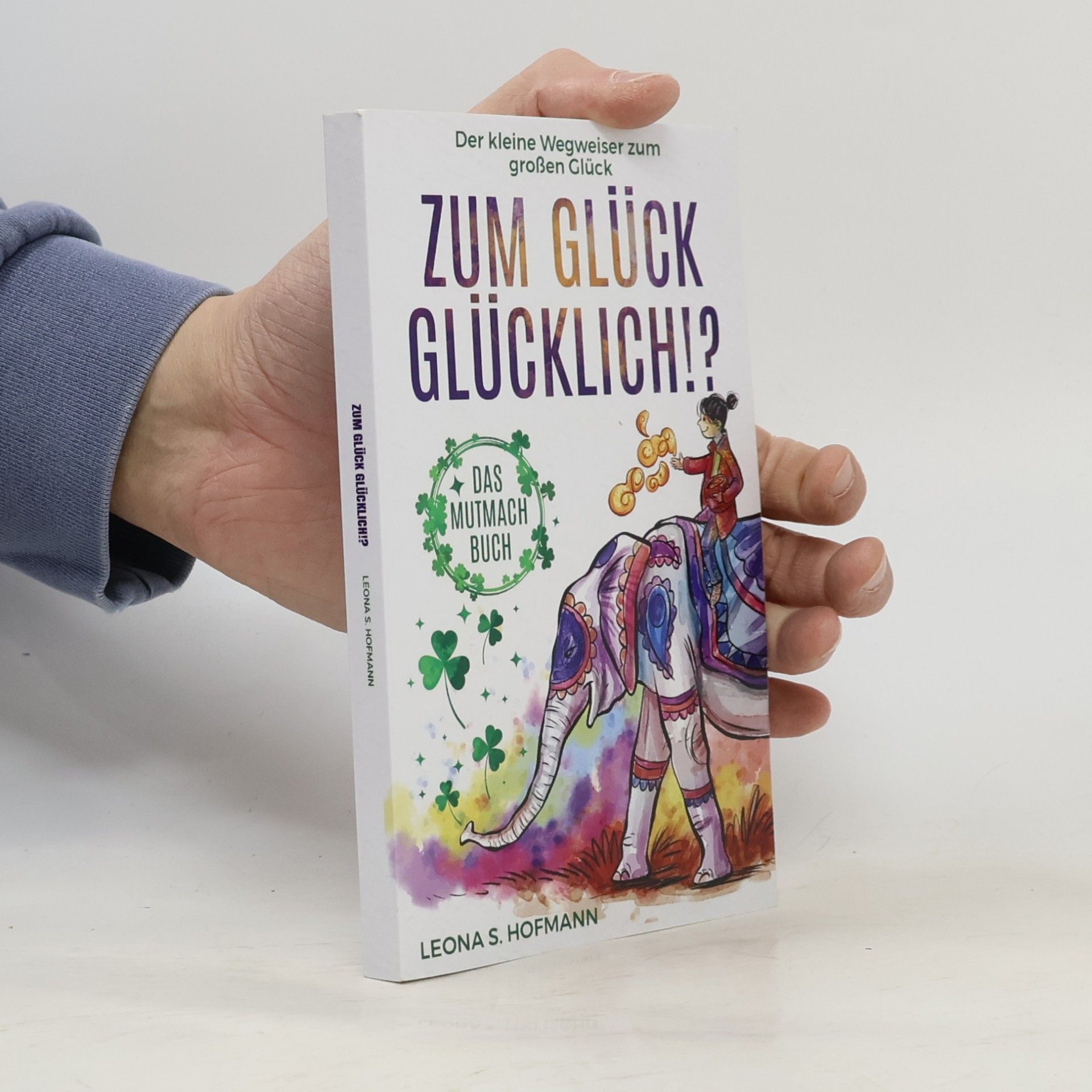 Leona S. Hofmann Zum Glück glücklich ! ?