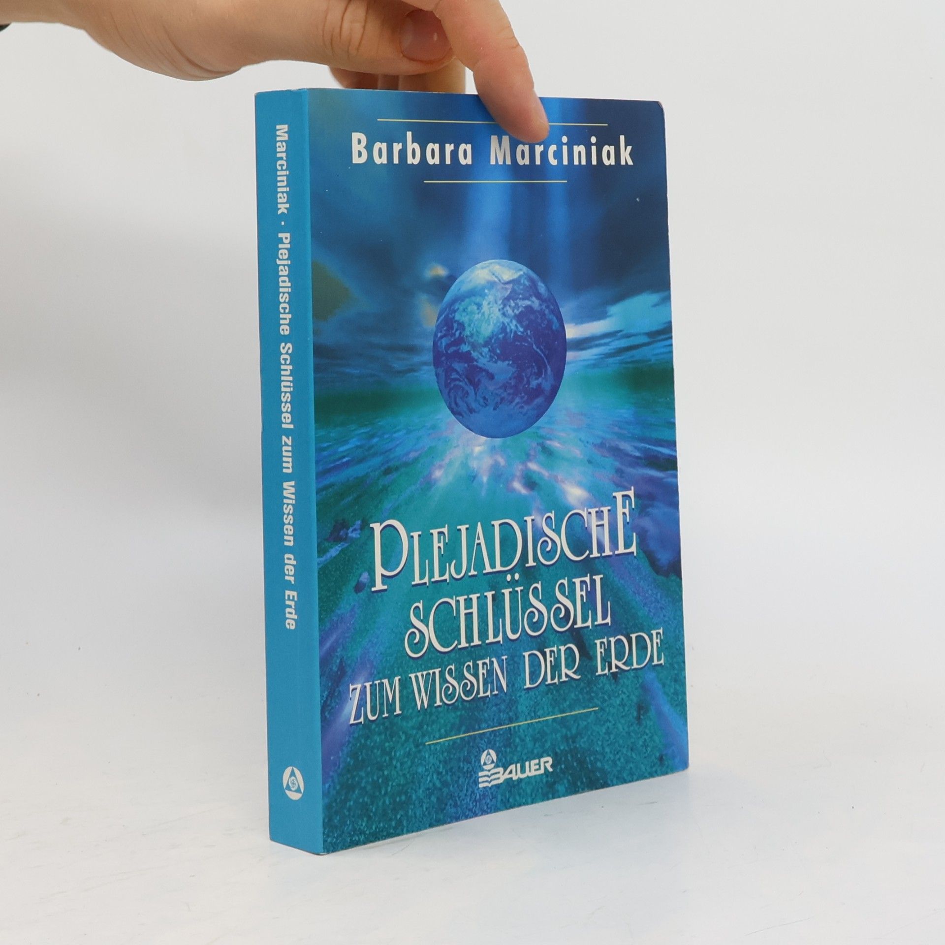 Barbara Marciniak Plejadische Schlüssel zum Wissen der Erde