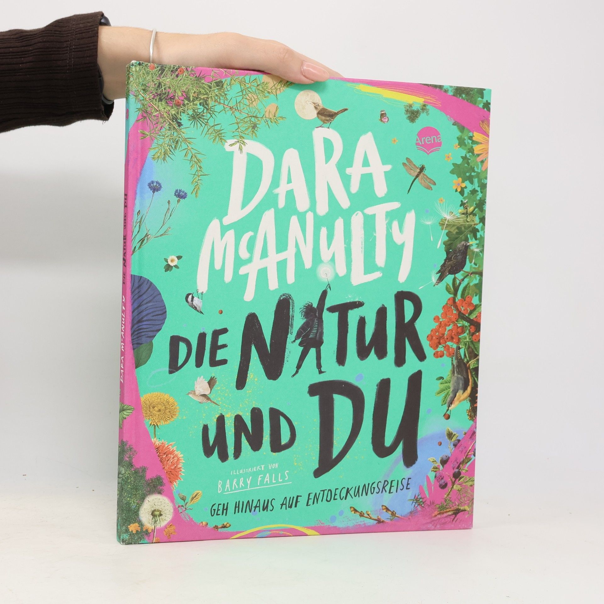 Dara McAnulty Die Natur und du. Geh hinaus auf Entdeckungsreise